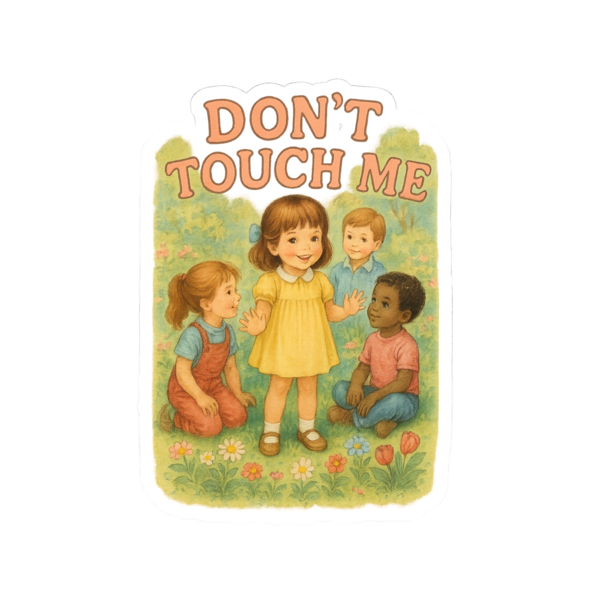 Don’t Touch Me Sticker