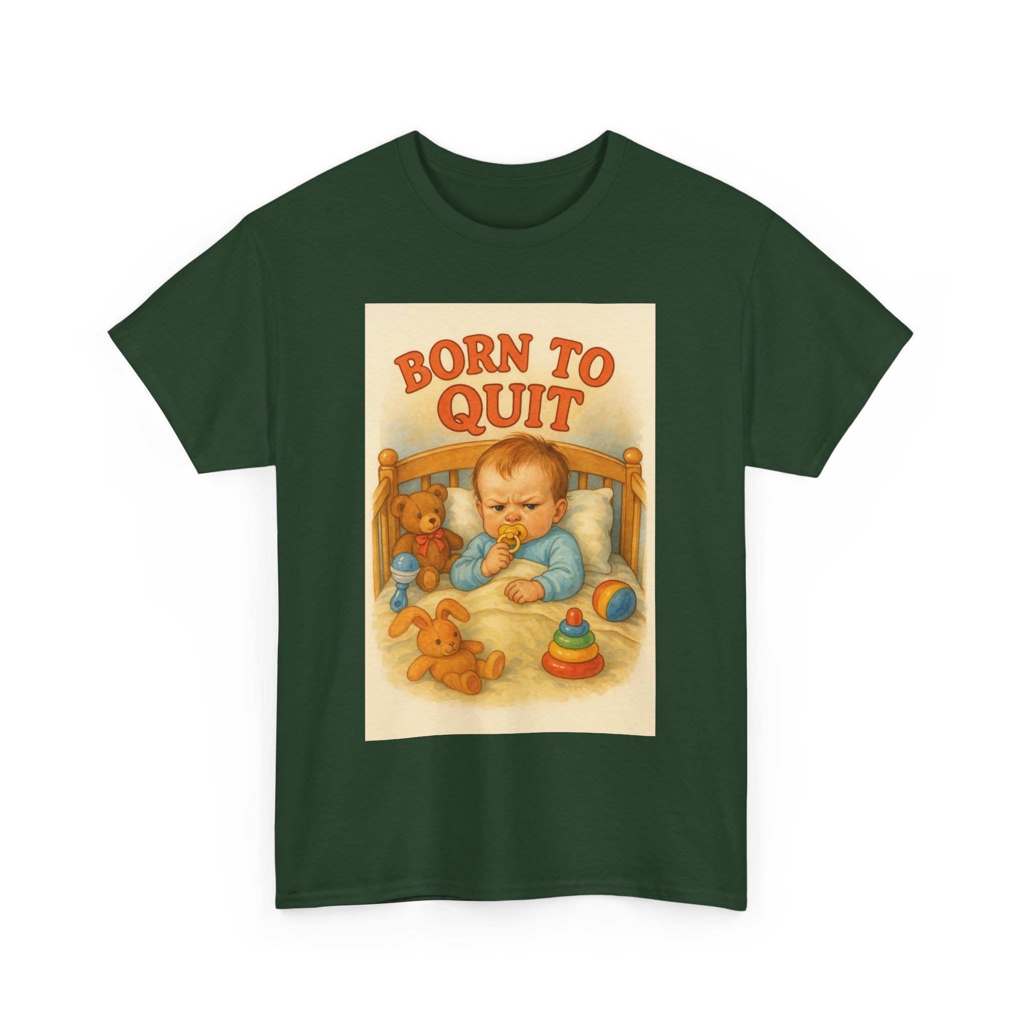 Born to Quit - Unisex Funny T-Shirt
