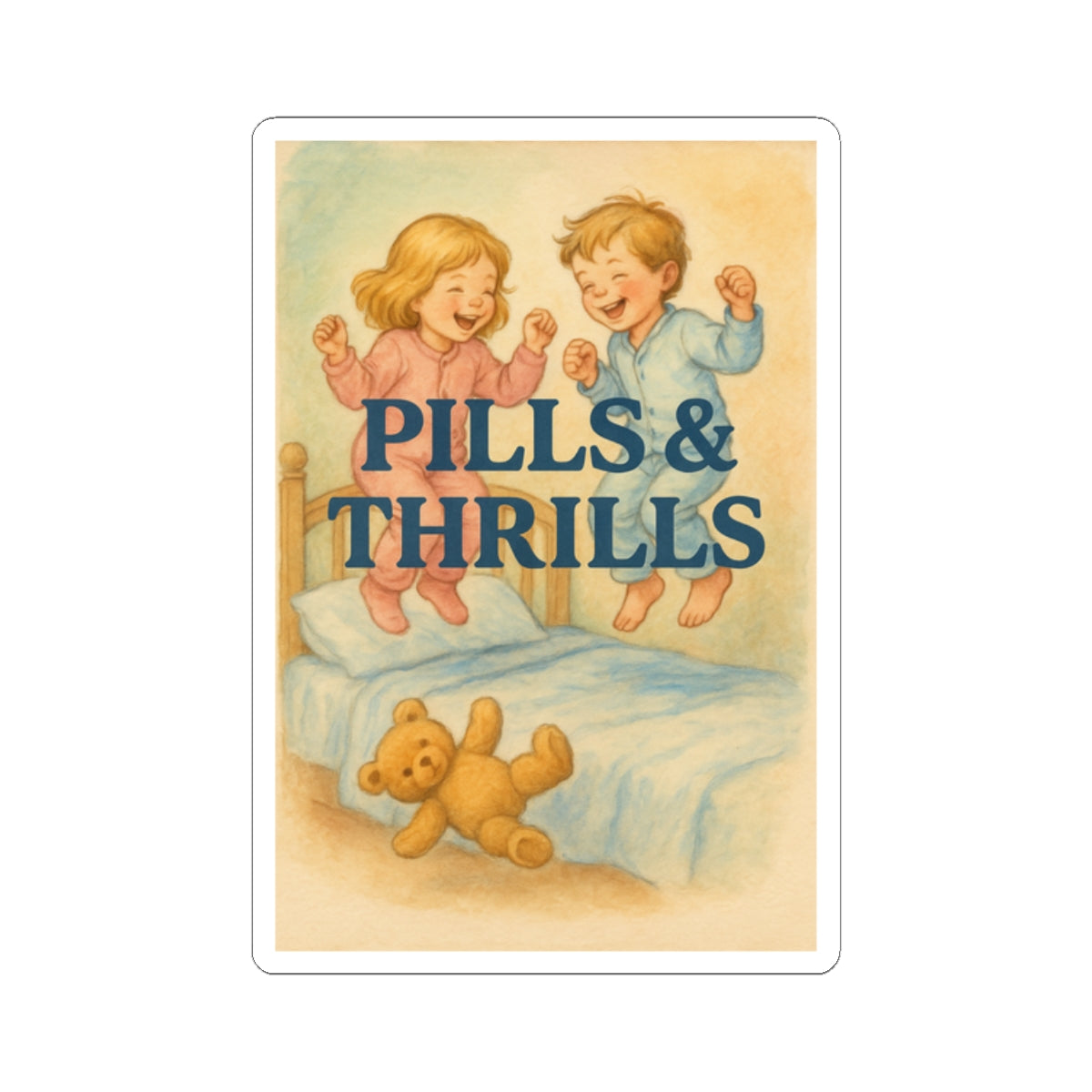Pills & Thrills Sticker