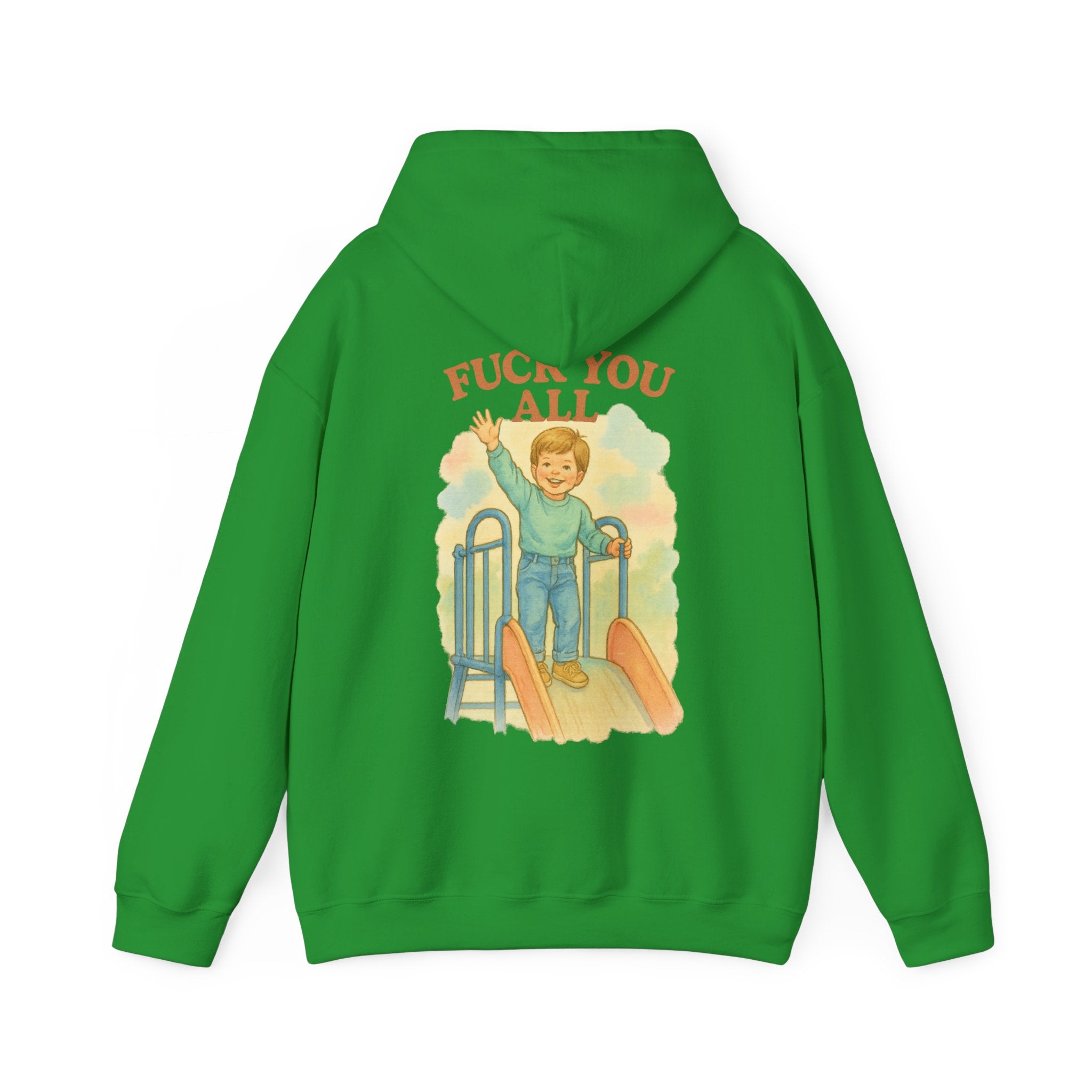 Fuck You All - Unisex Funny Hoodie