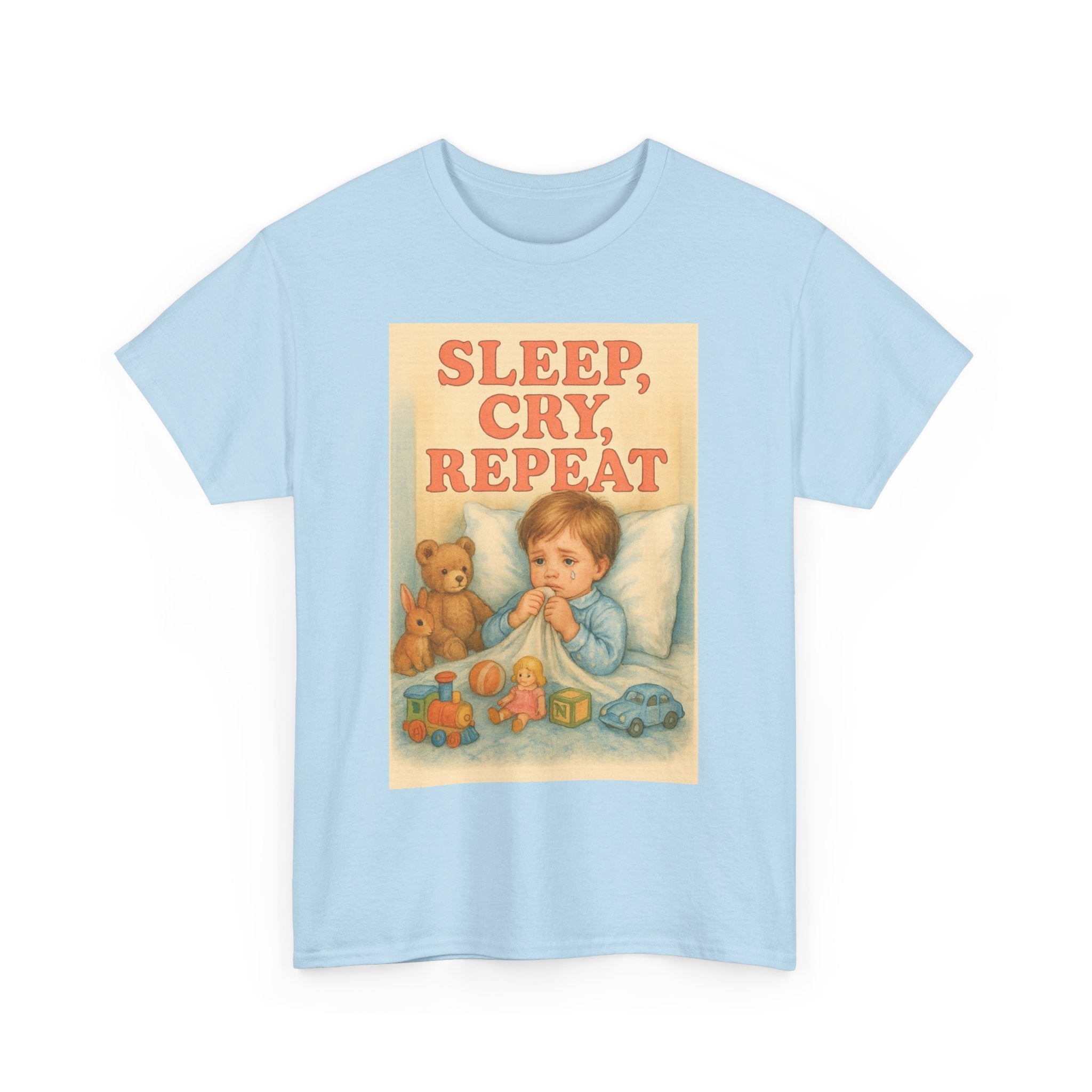 Sleep Cry Repeat - Unisex Funny T-Shirt