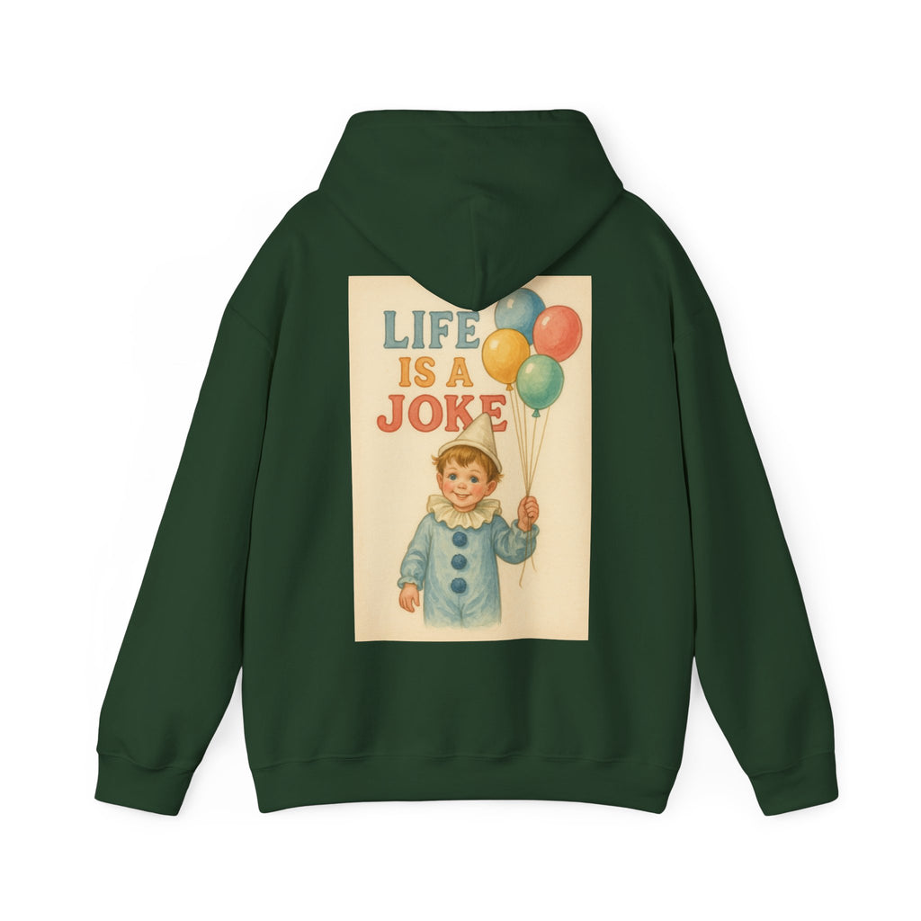 Life Is A Joke - Unisex Funny Hoodie