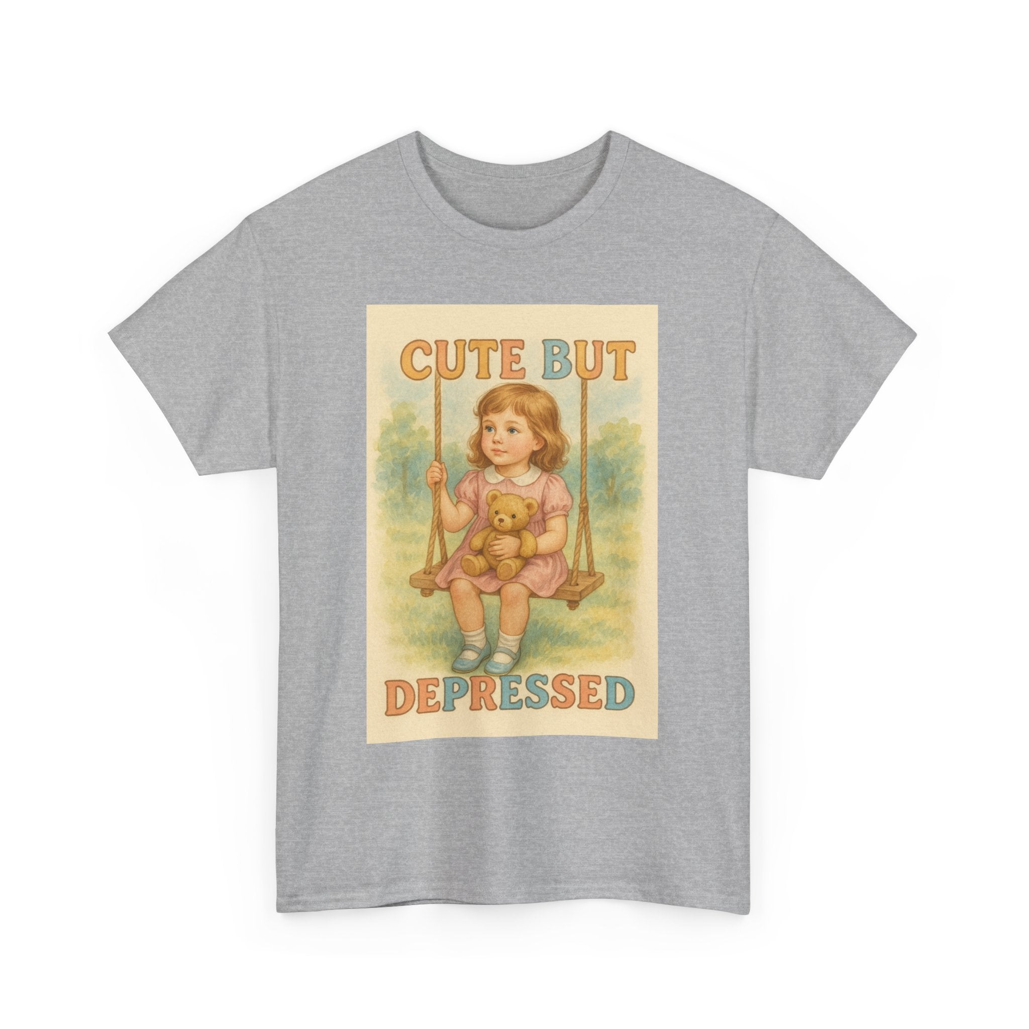 Cute But Depressed - Unisex Funny T-Shirt