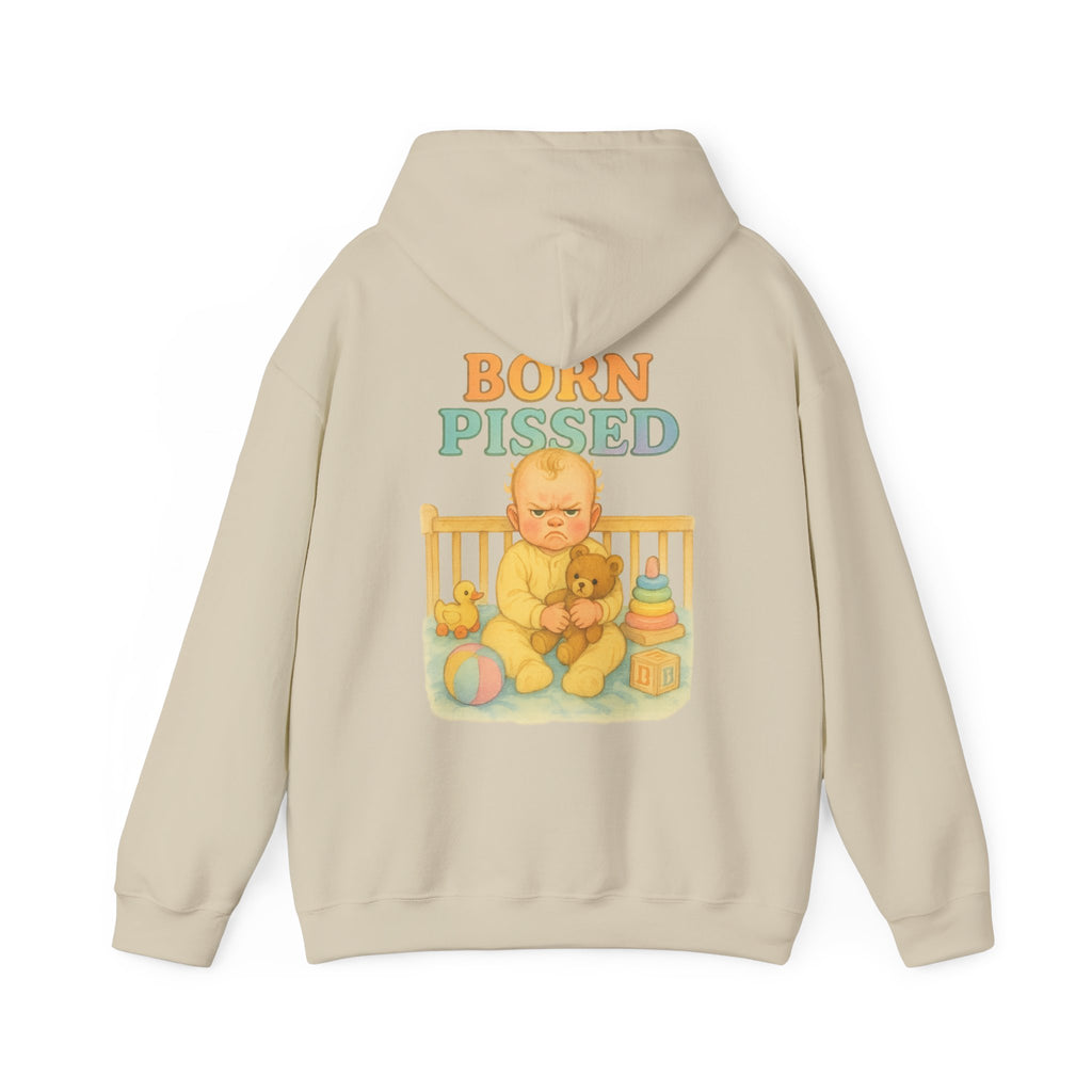 Born Pissed - Unisex Funny Hoodie