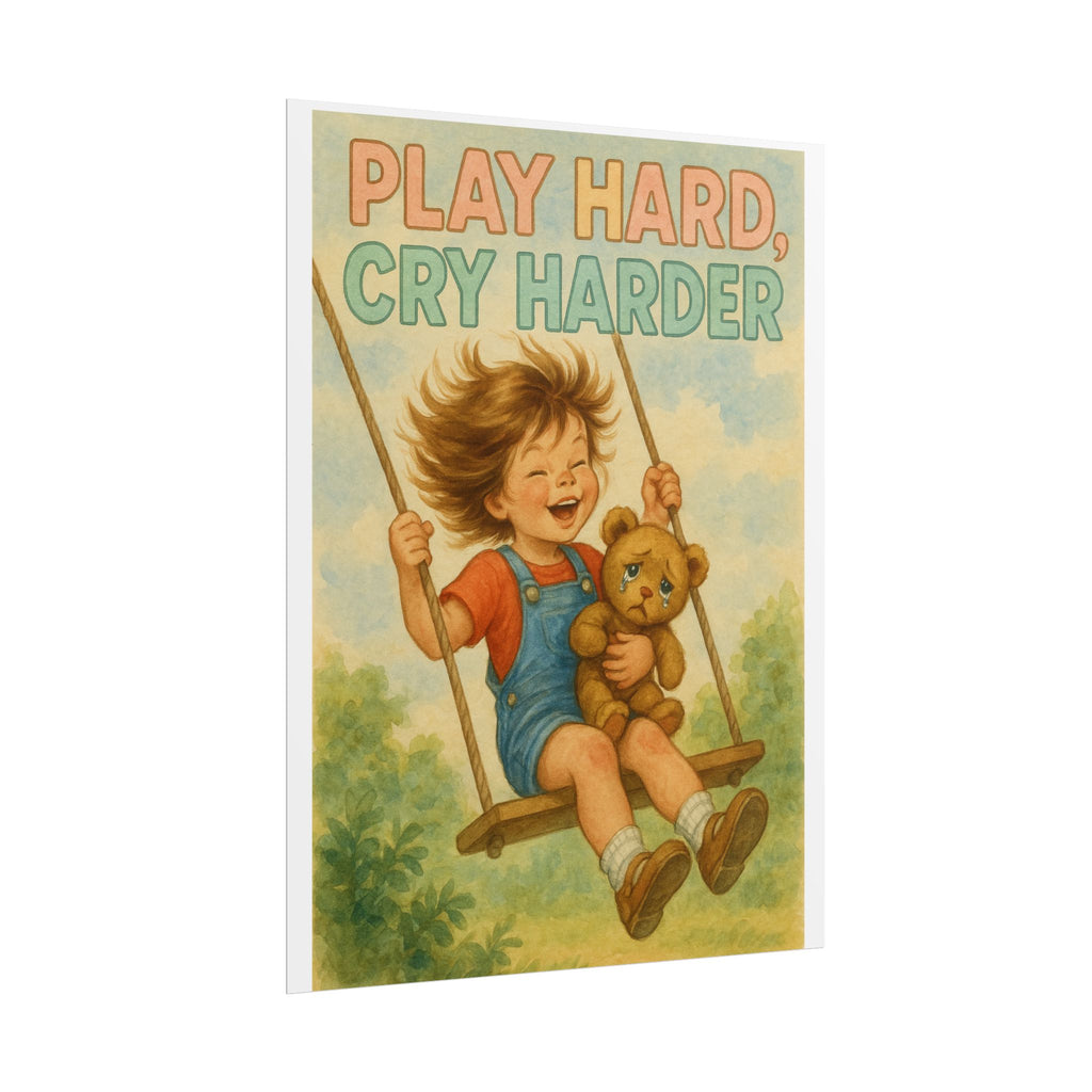 Play Hard Cry Harder Poster 6" x 8"