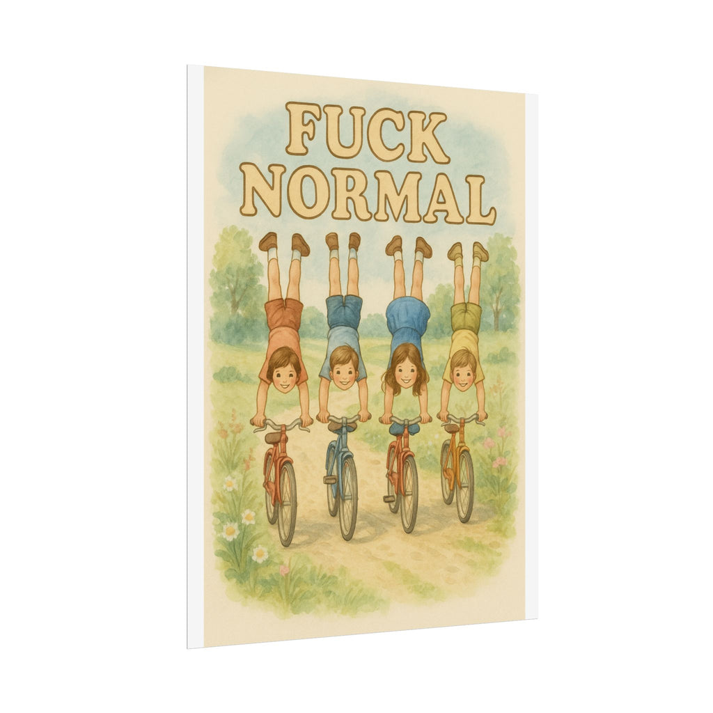 Fuck Normal Poster 6" x 8"