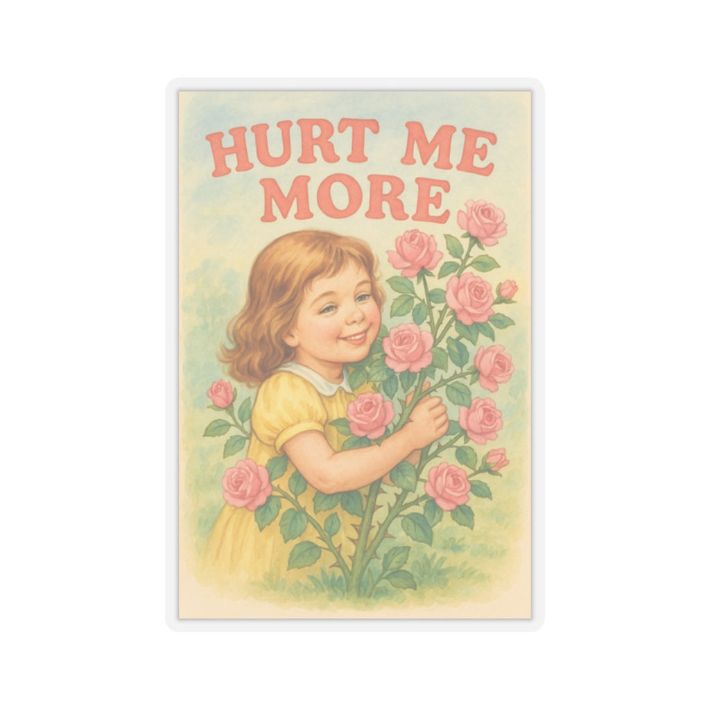 Hurt Me More Sticker
