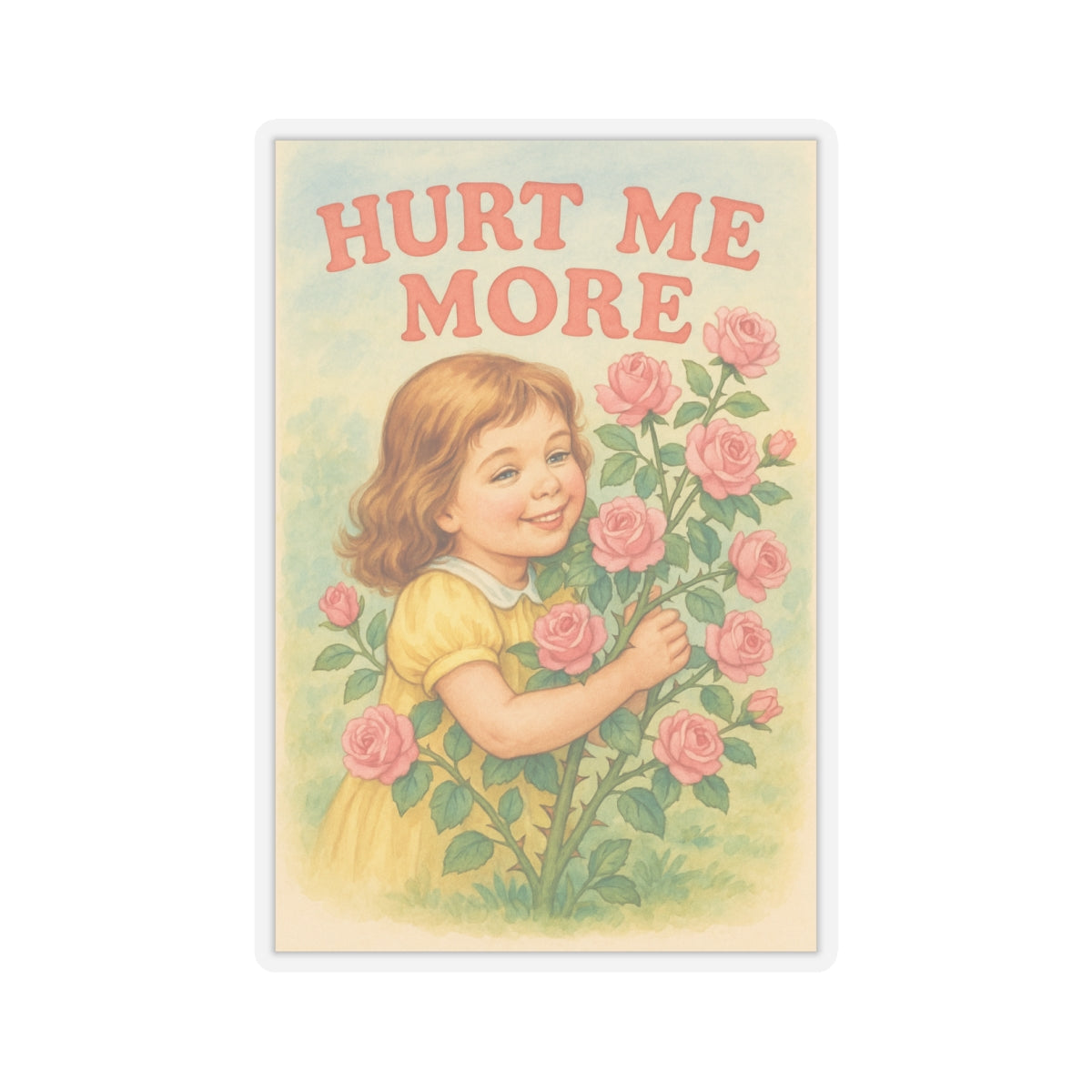 Hurt Me More Sticker
