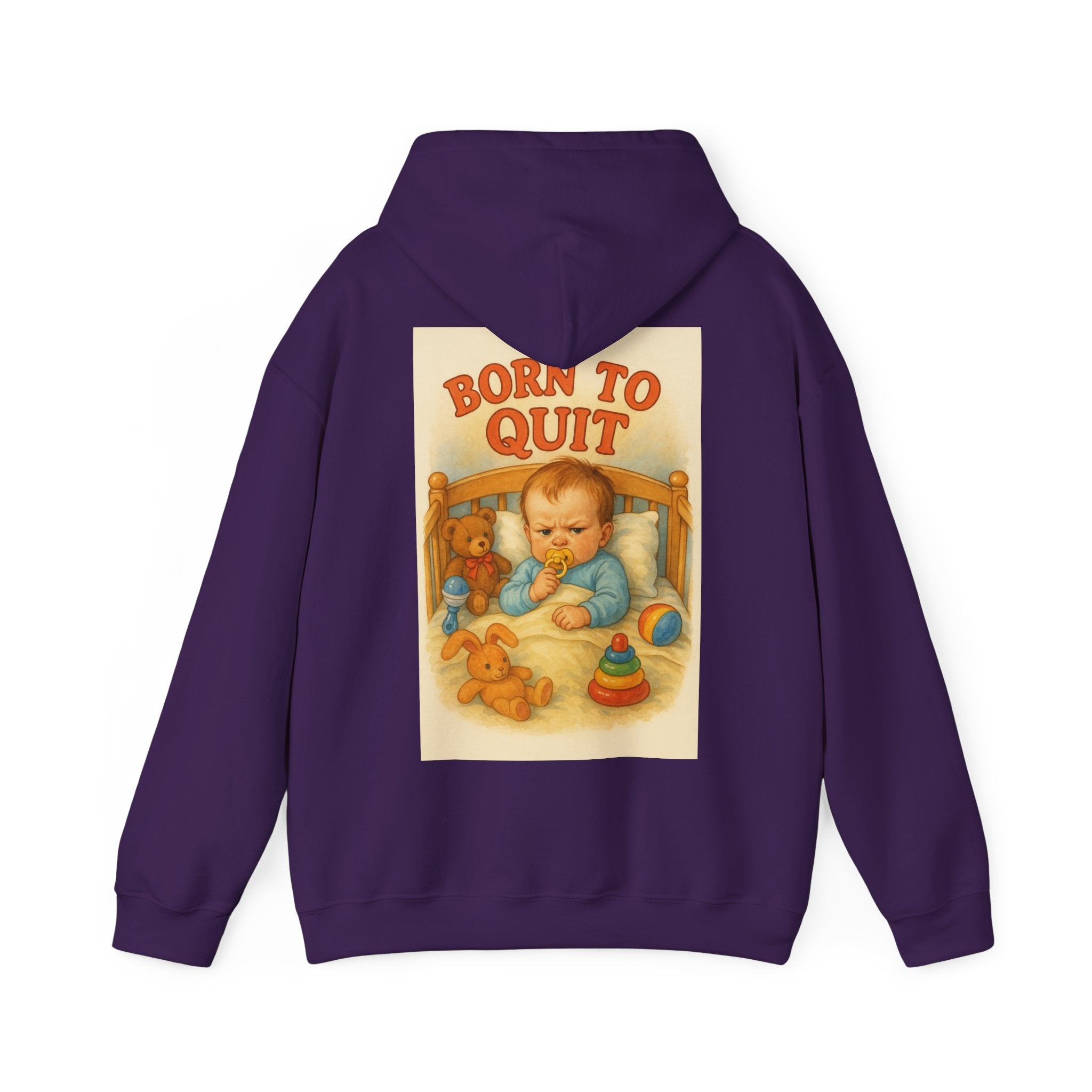 Born to Quit - Unisex Funny Hoodie