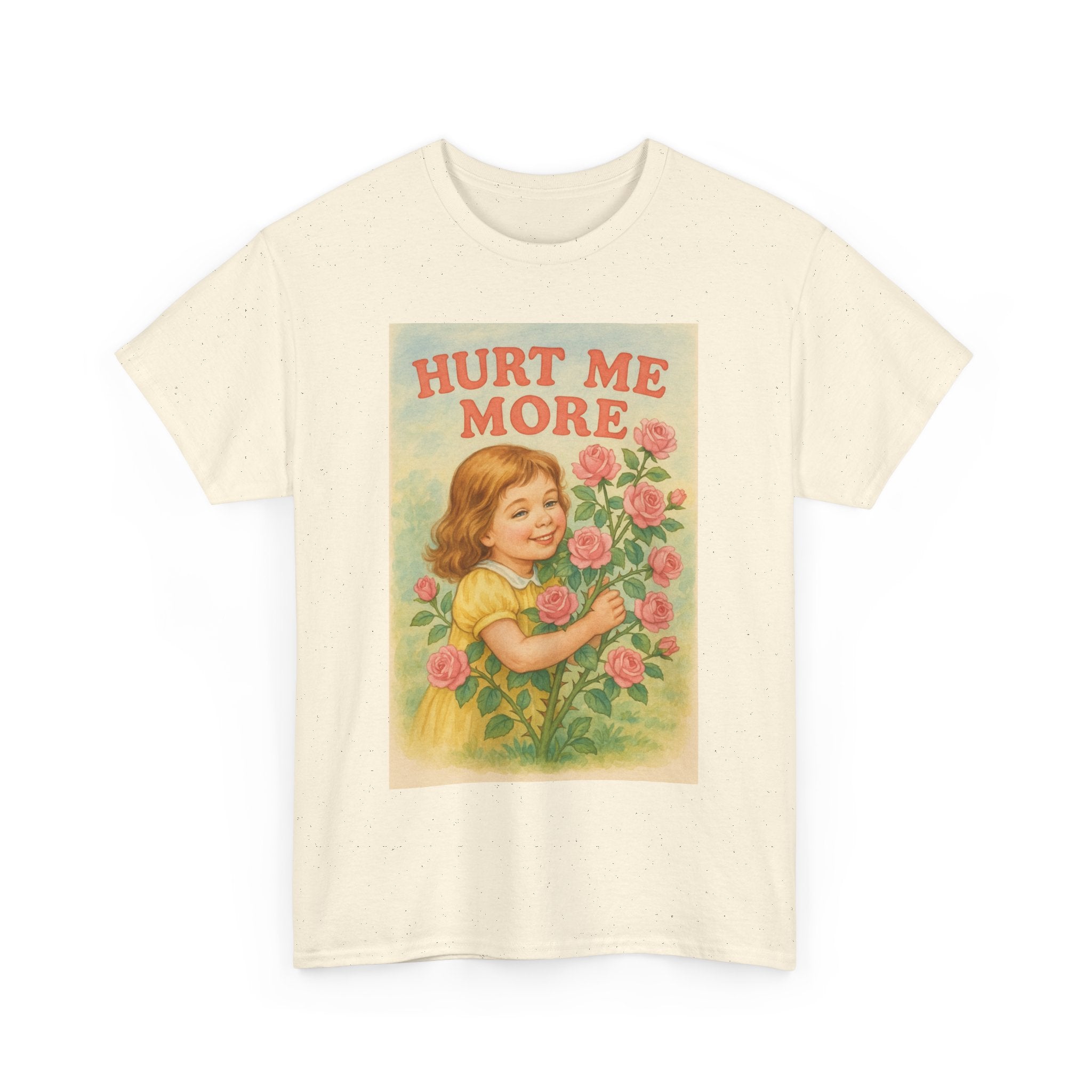 Hurt Me More - Unisex Funny T-Shirt