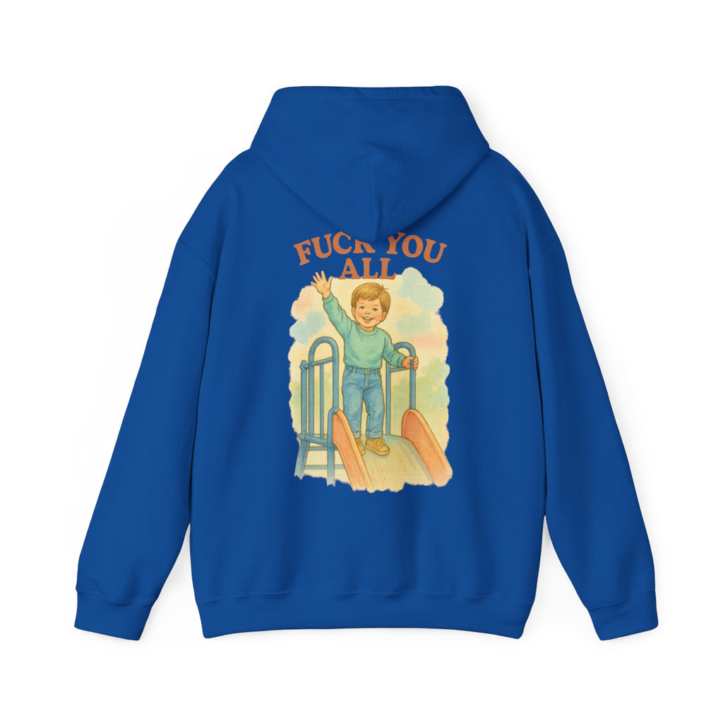 Fuck You All - Unisex Funny Hoodie