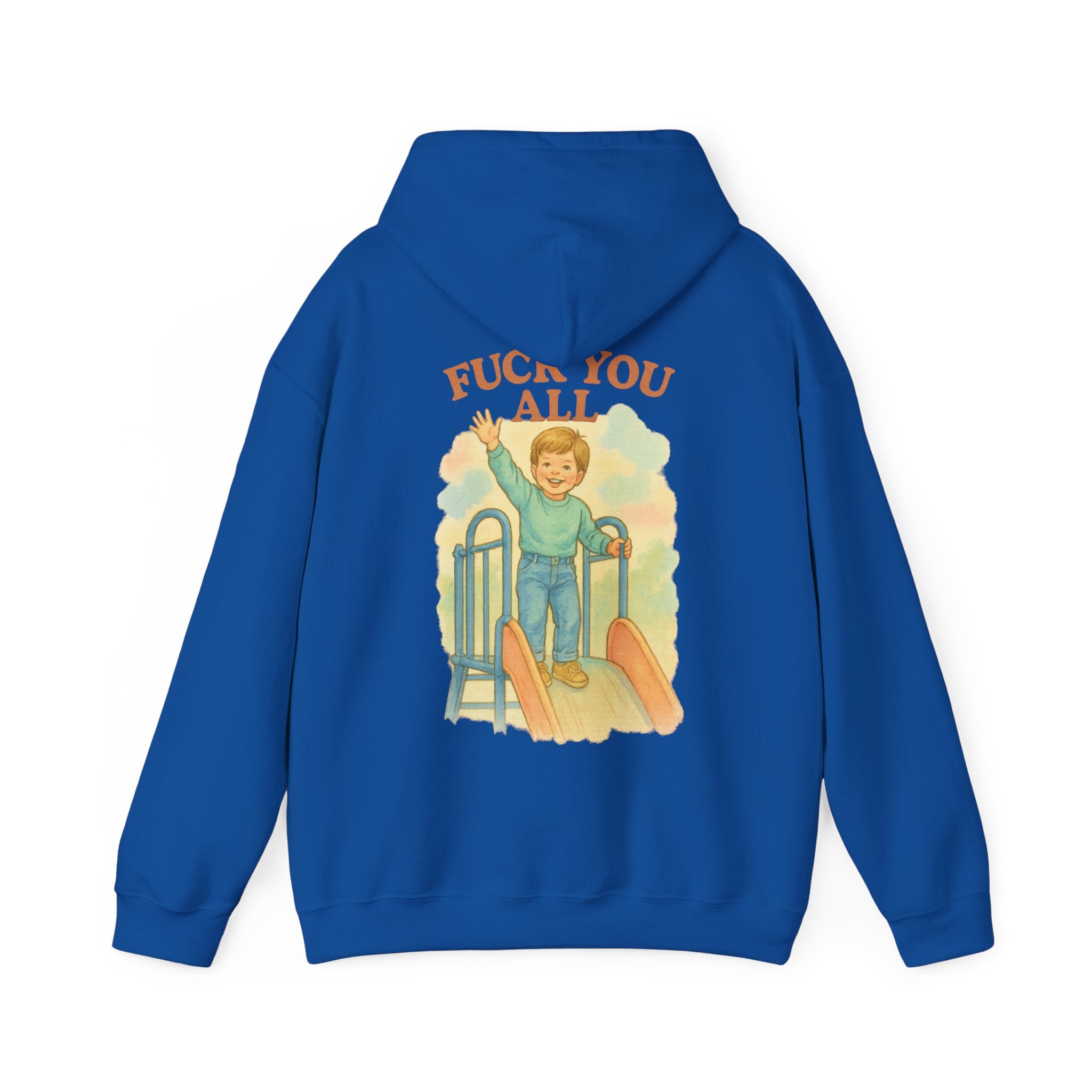 Fuck You All - Unisex Funny Hoodie