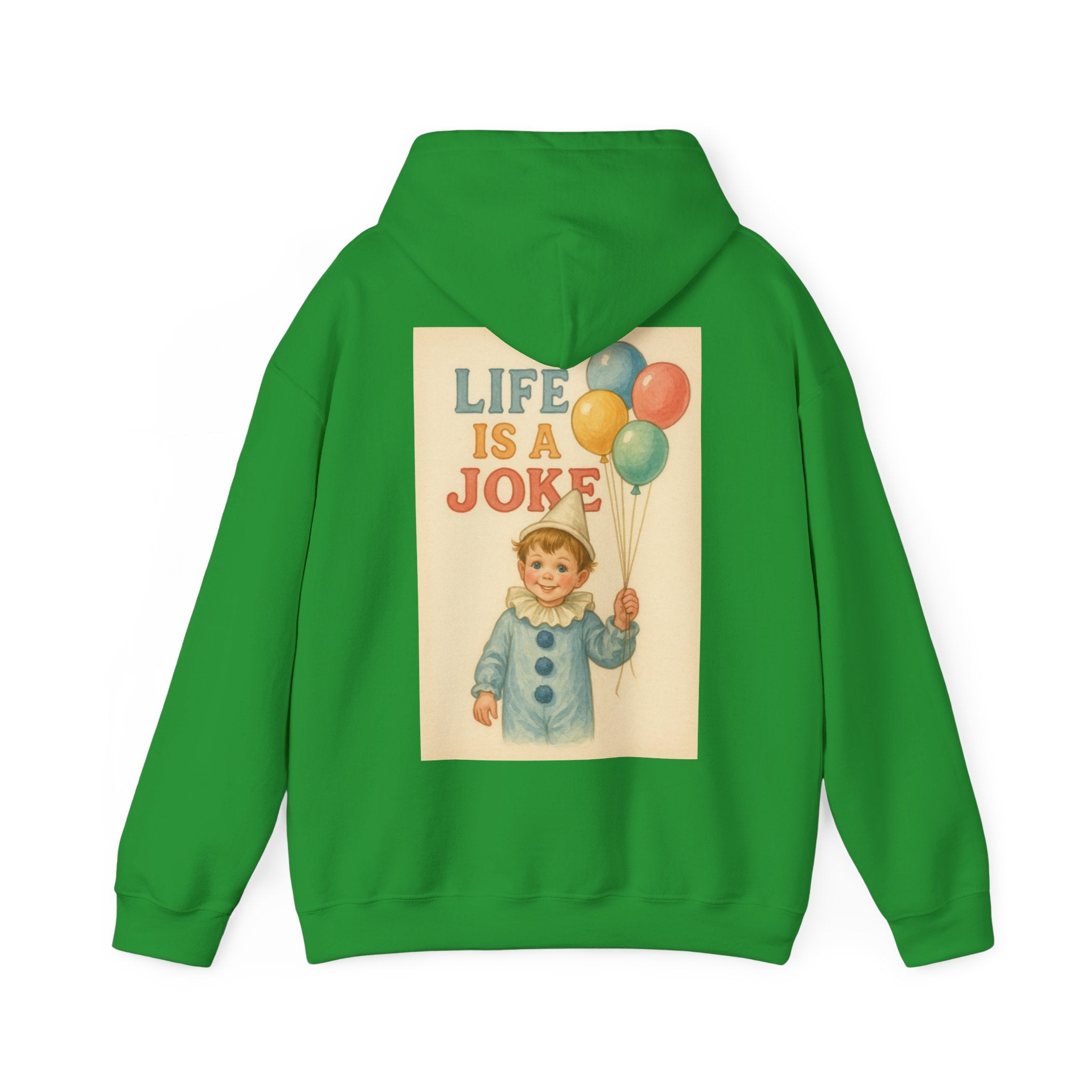 Life Is A Joke - Unisex Funny Hoodie