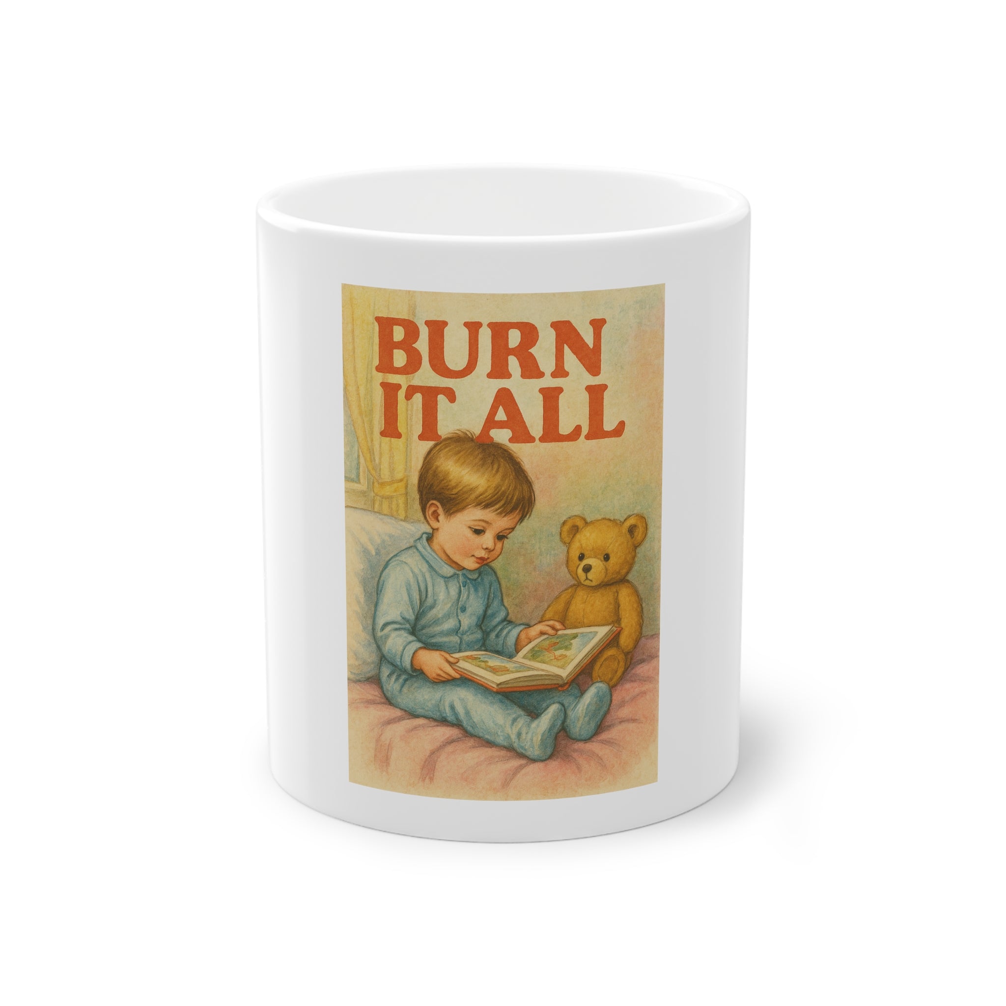 Burn It All Funny Mug
