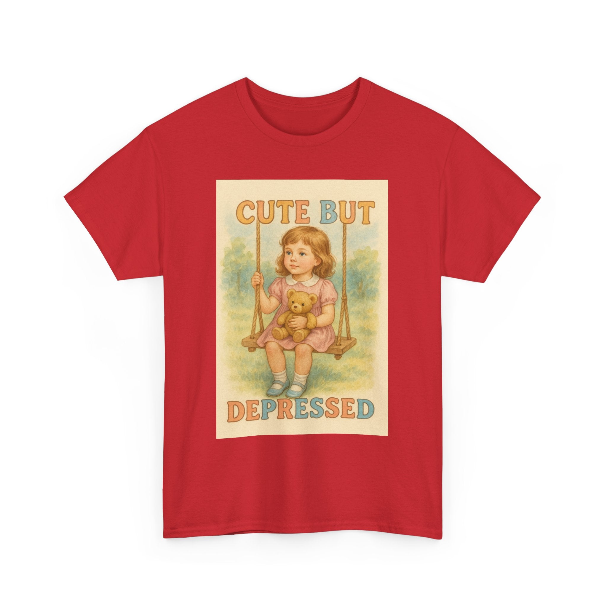 Cute But Depressed - Unisex Funny T-Shirt