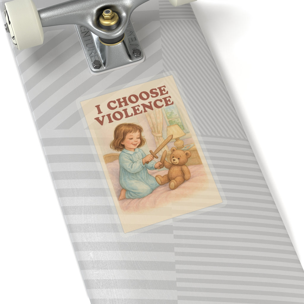 I Choose Violence Sticker