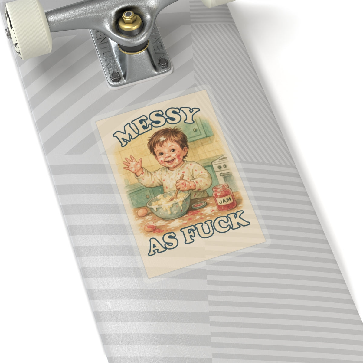 Messy As Fuck Sticker