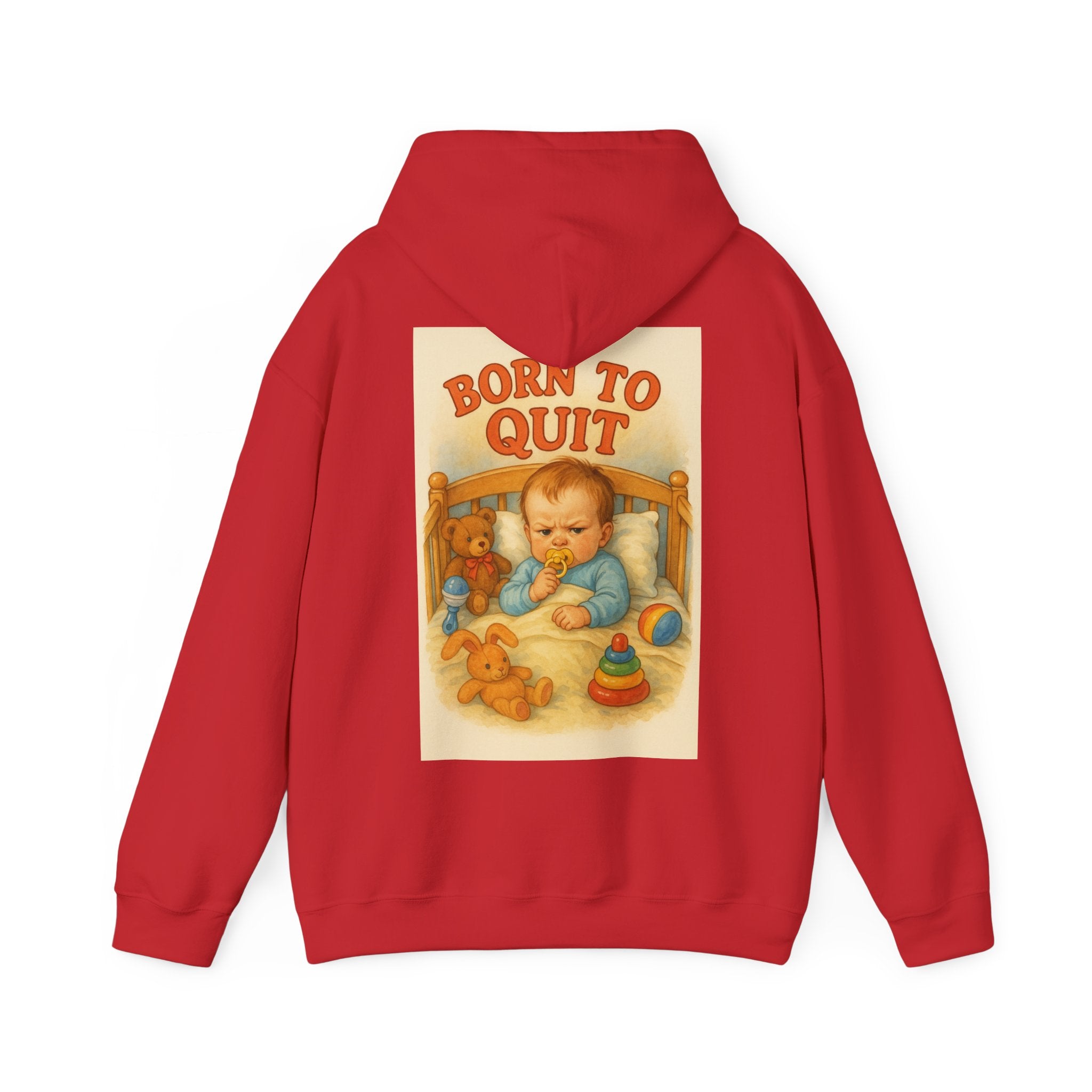 Born to Quit - Unisex Funny Hoodie