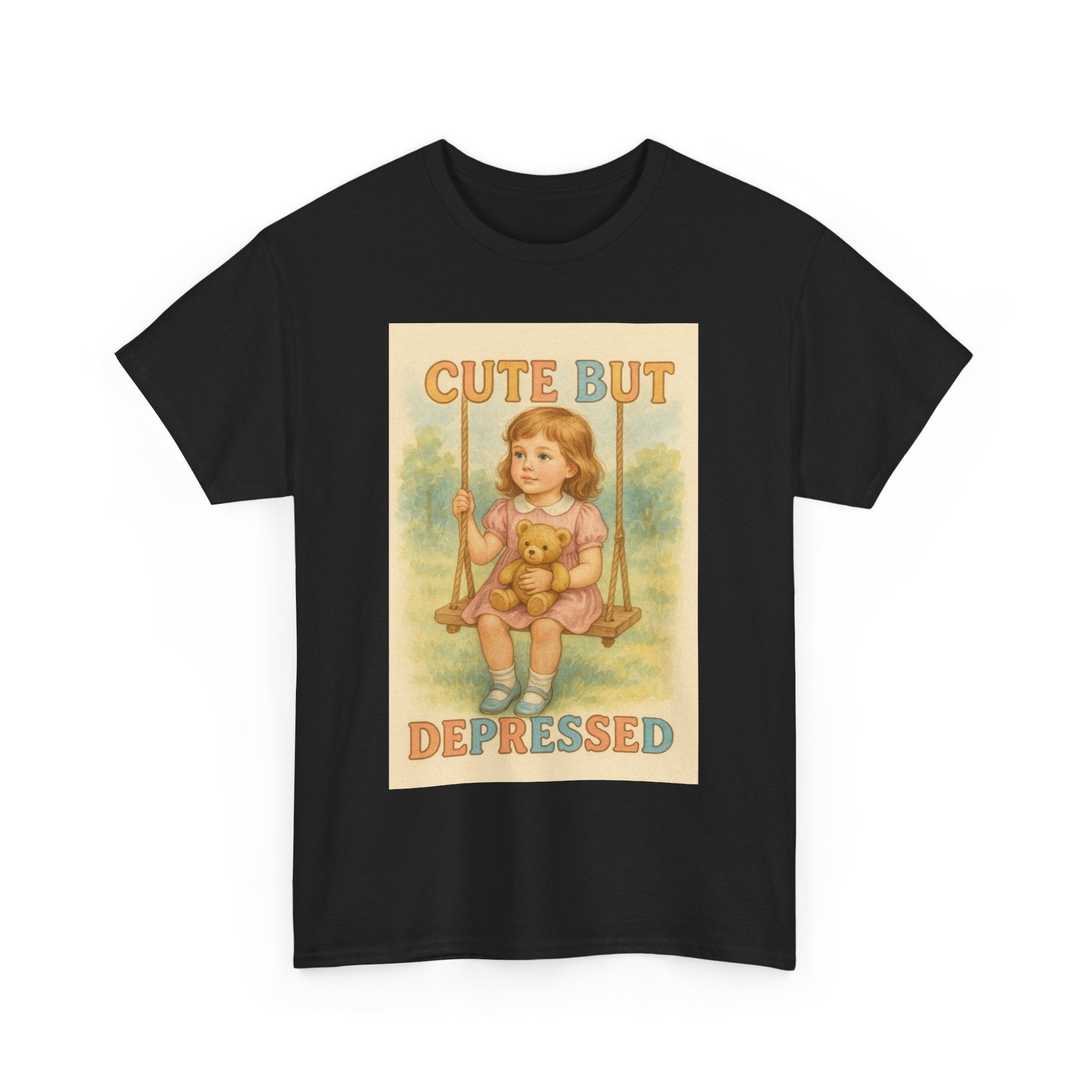 Cute But Depressed - Unisex Funny T-Shirt