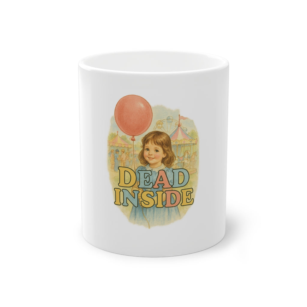 Dead Inside Funny Mug