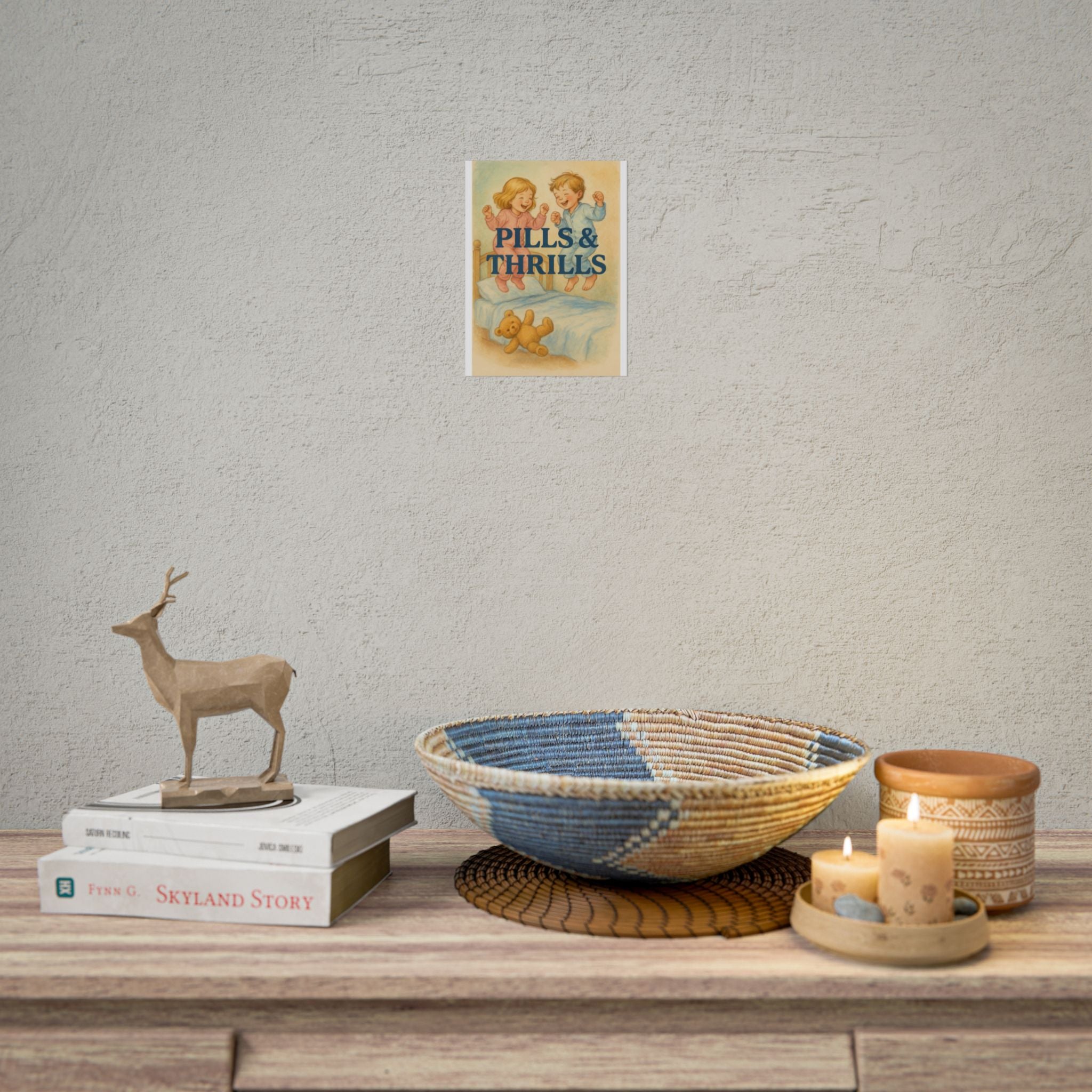 Pills & Thrills Poster 6" x 8"