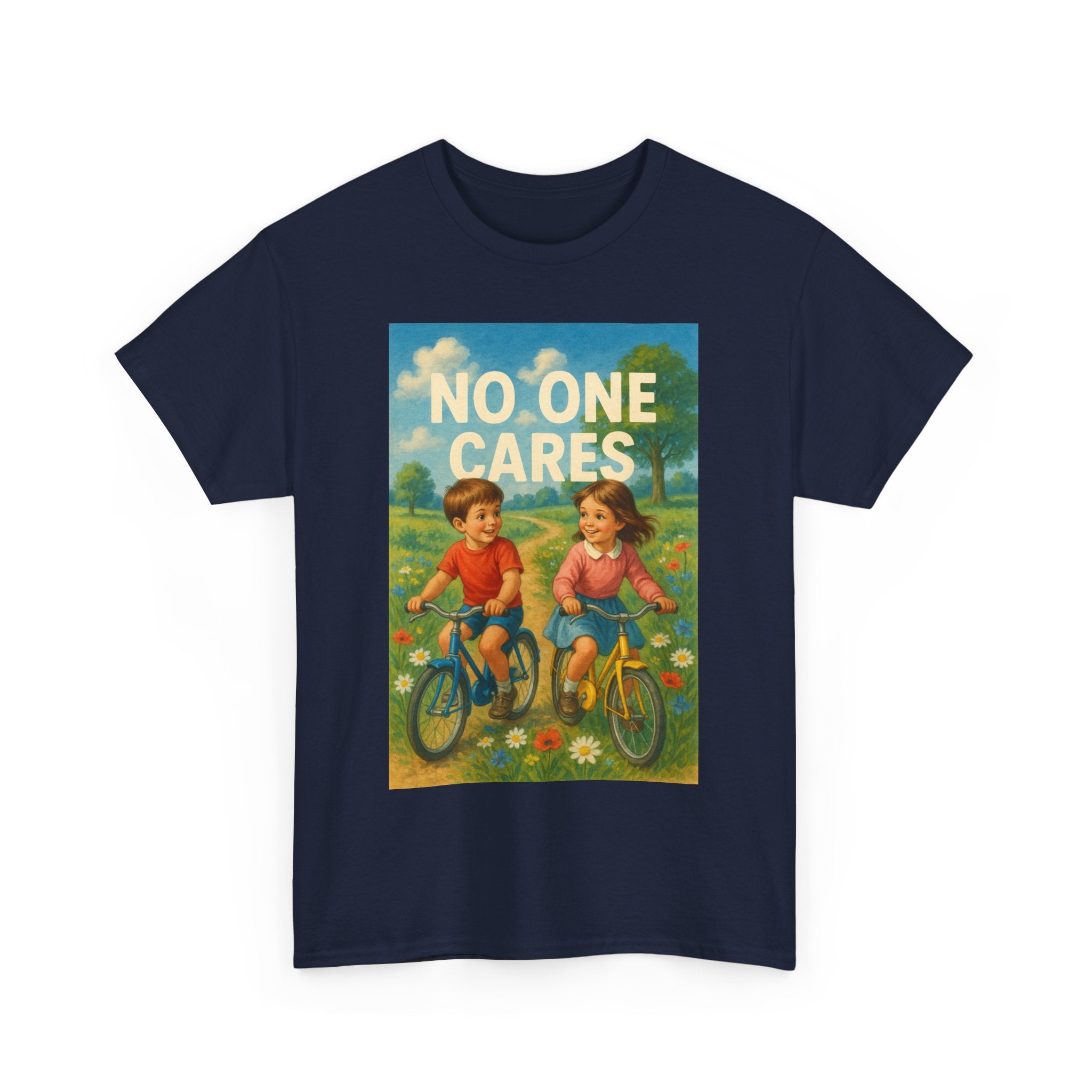 No One Cares - Unisex Funny T-Shirt