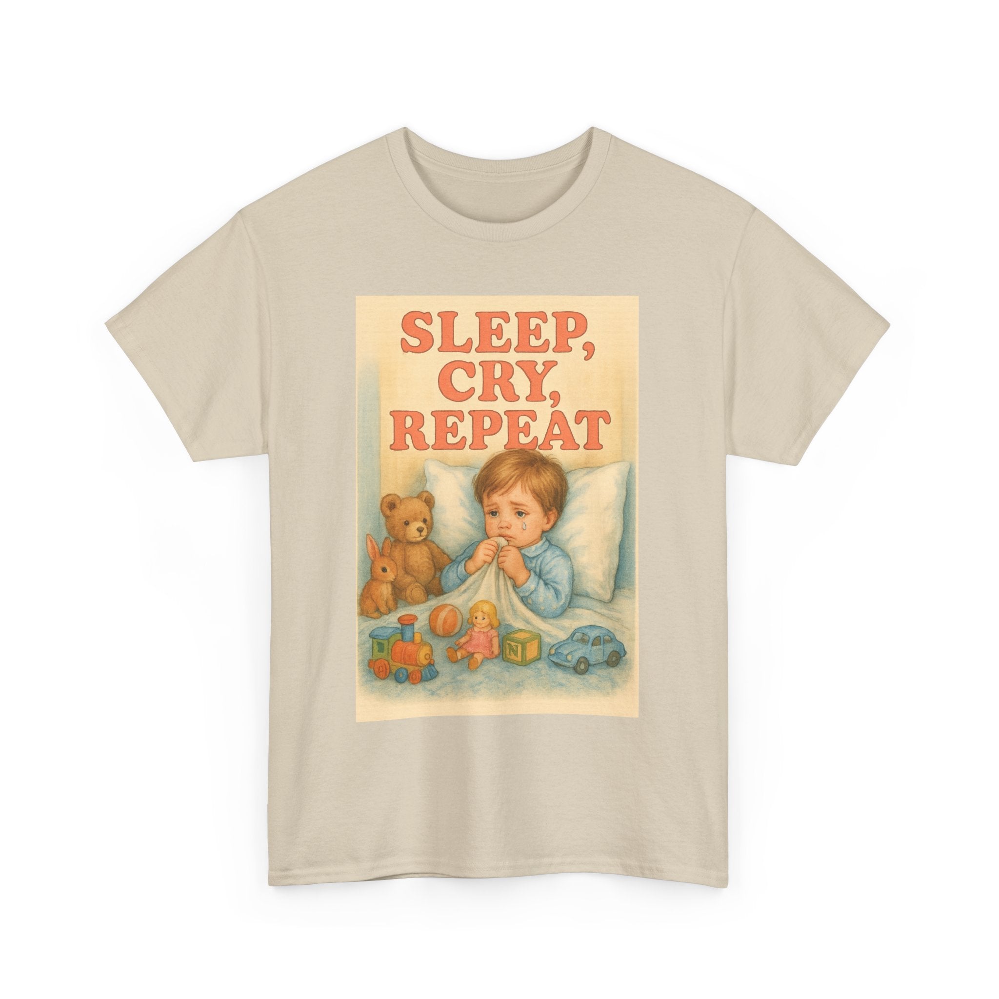 Sleep Cry Repeat - Unisex Funny T-Shirt