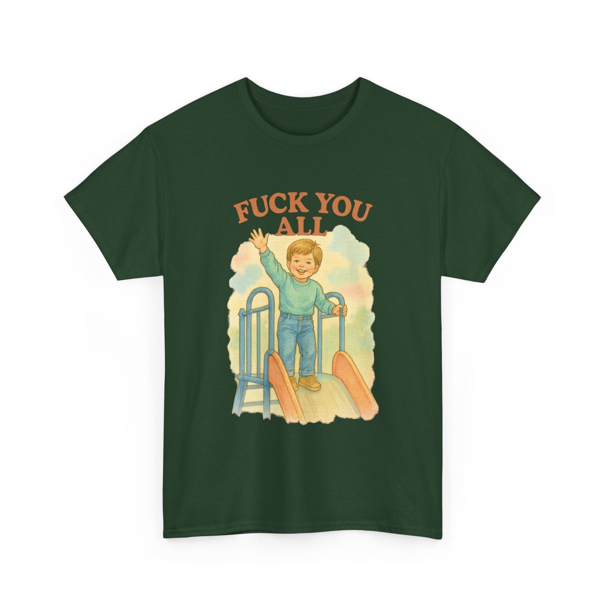 Fuck You All - Unisex Funny T-Shirt