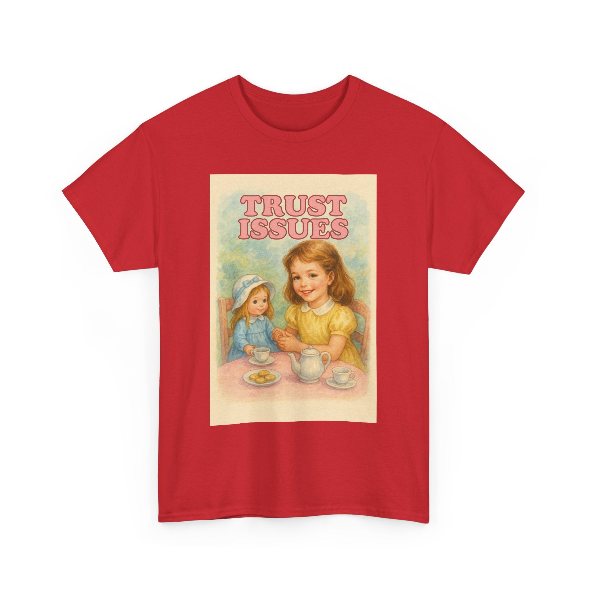 Trust Issues - Unisex Funny T-Shirt