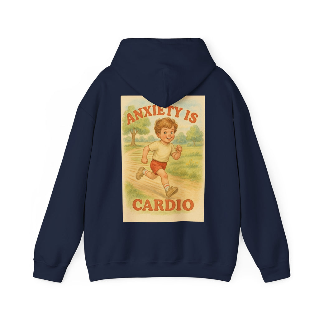 Anxiety is Cardio - Unisex Funny Hoodie