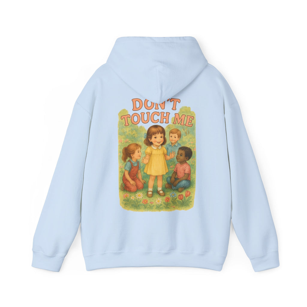 Don't Touch Me - Unisex Funny Hoodie