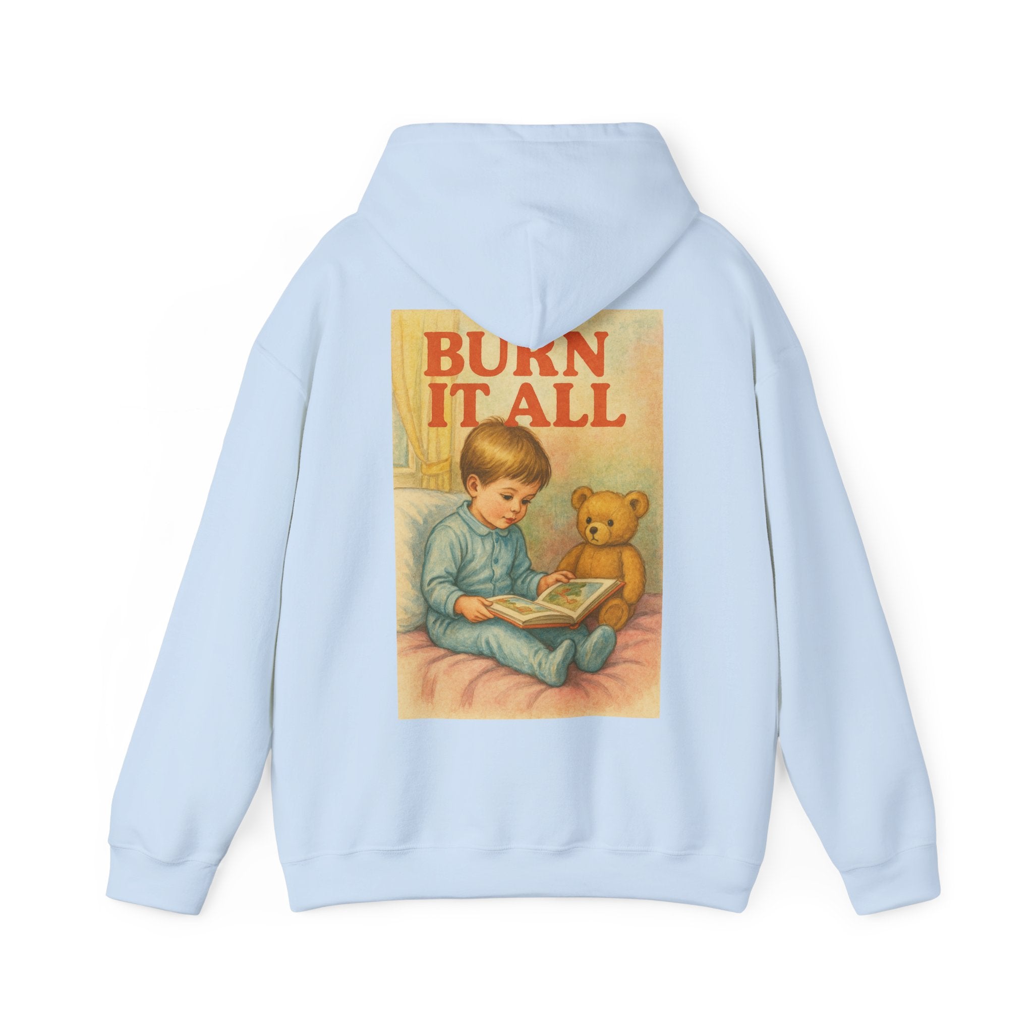 Burn It All - Unisex Funny Hoodie