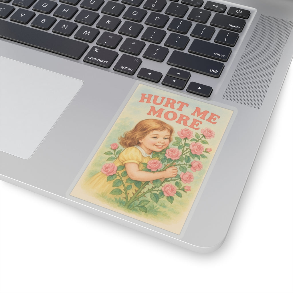 Hurt Me More Sticker