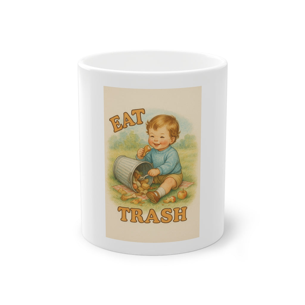Eat Trash Funny Mug