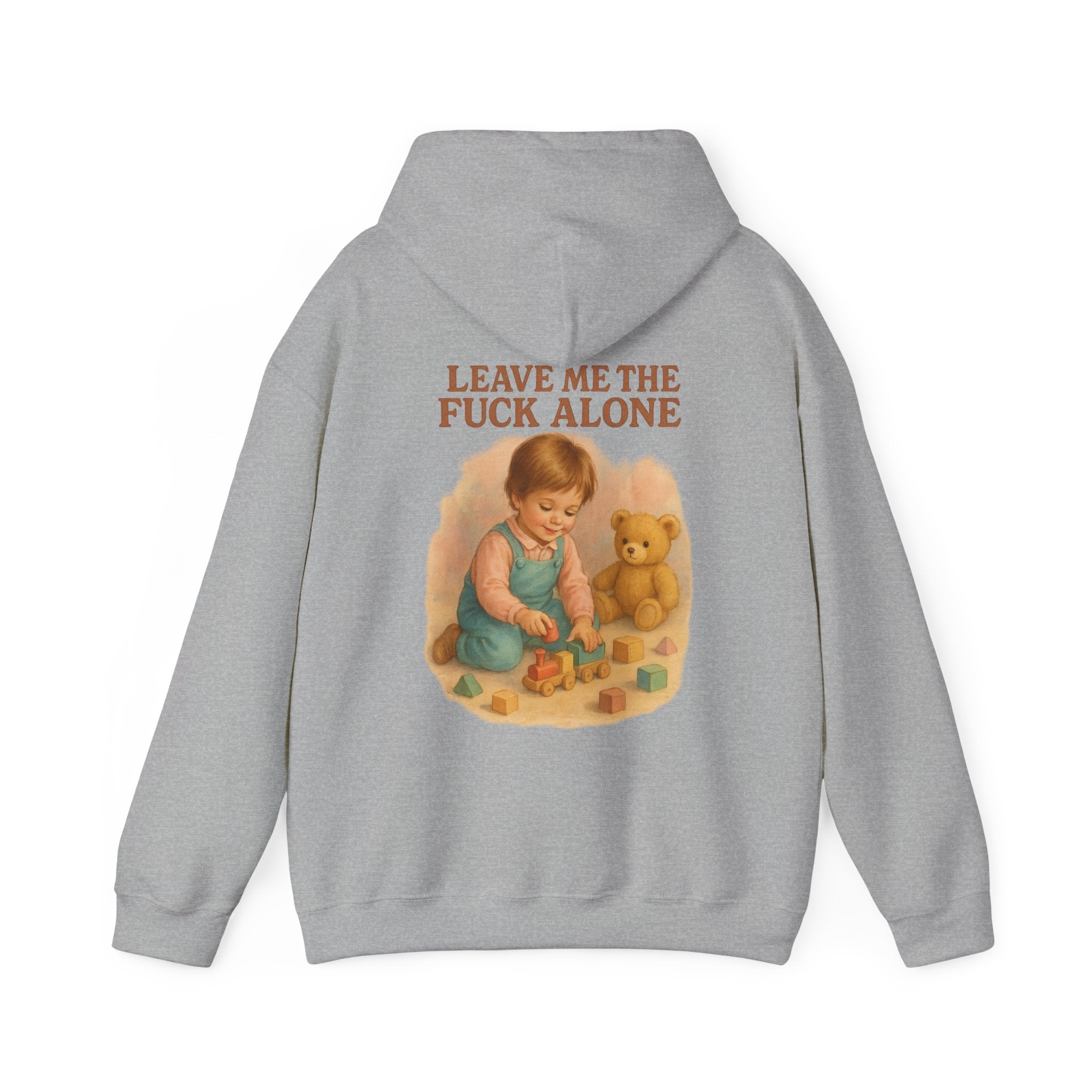 Leave Me The Fuck Alone - Unisex Funny Hoodie