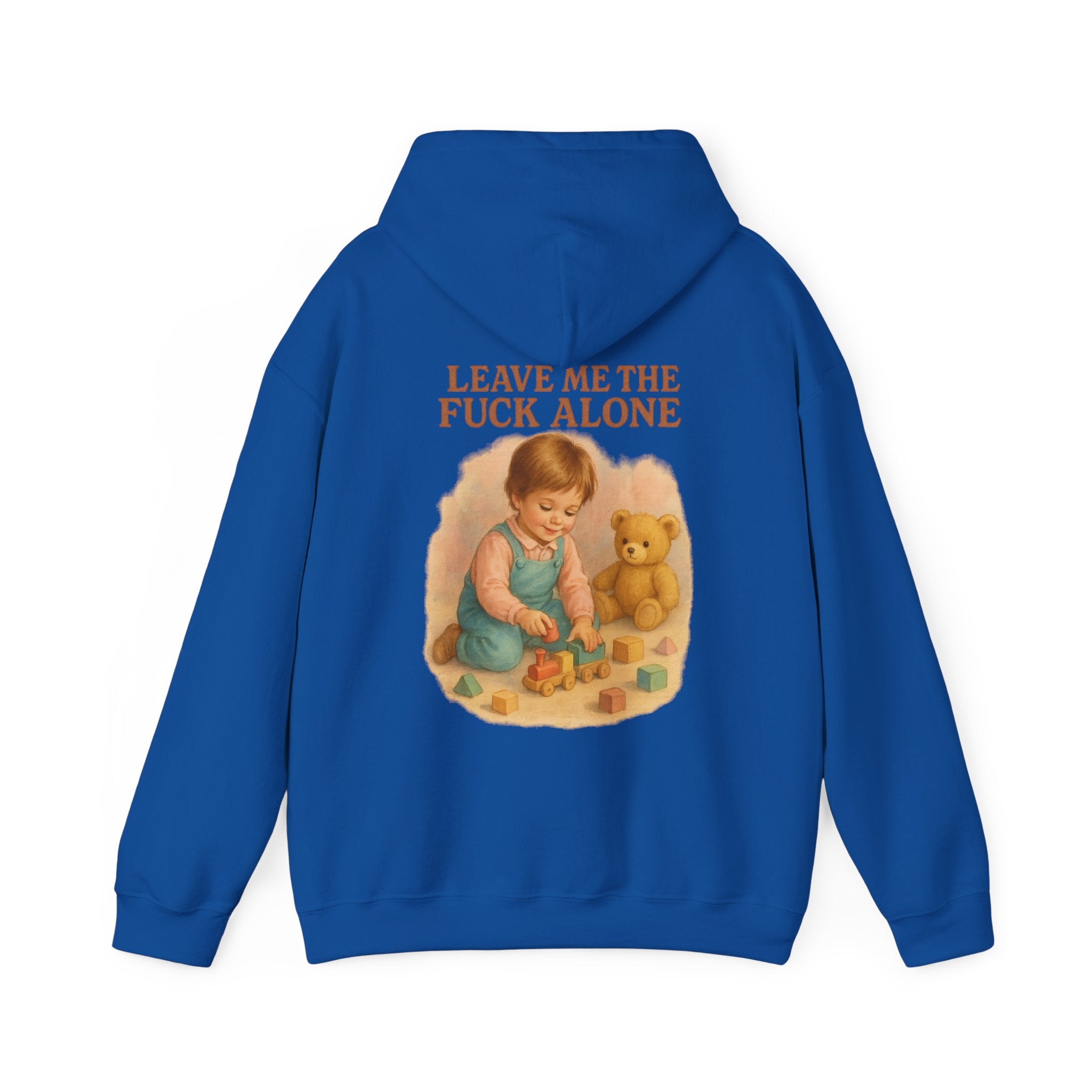 Leave Me The Fuck Alone - Unisex Funny Hoodie