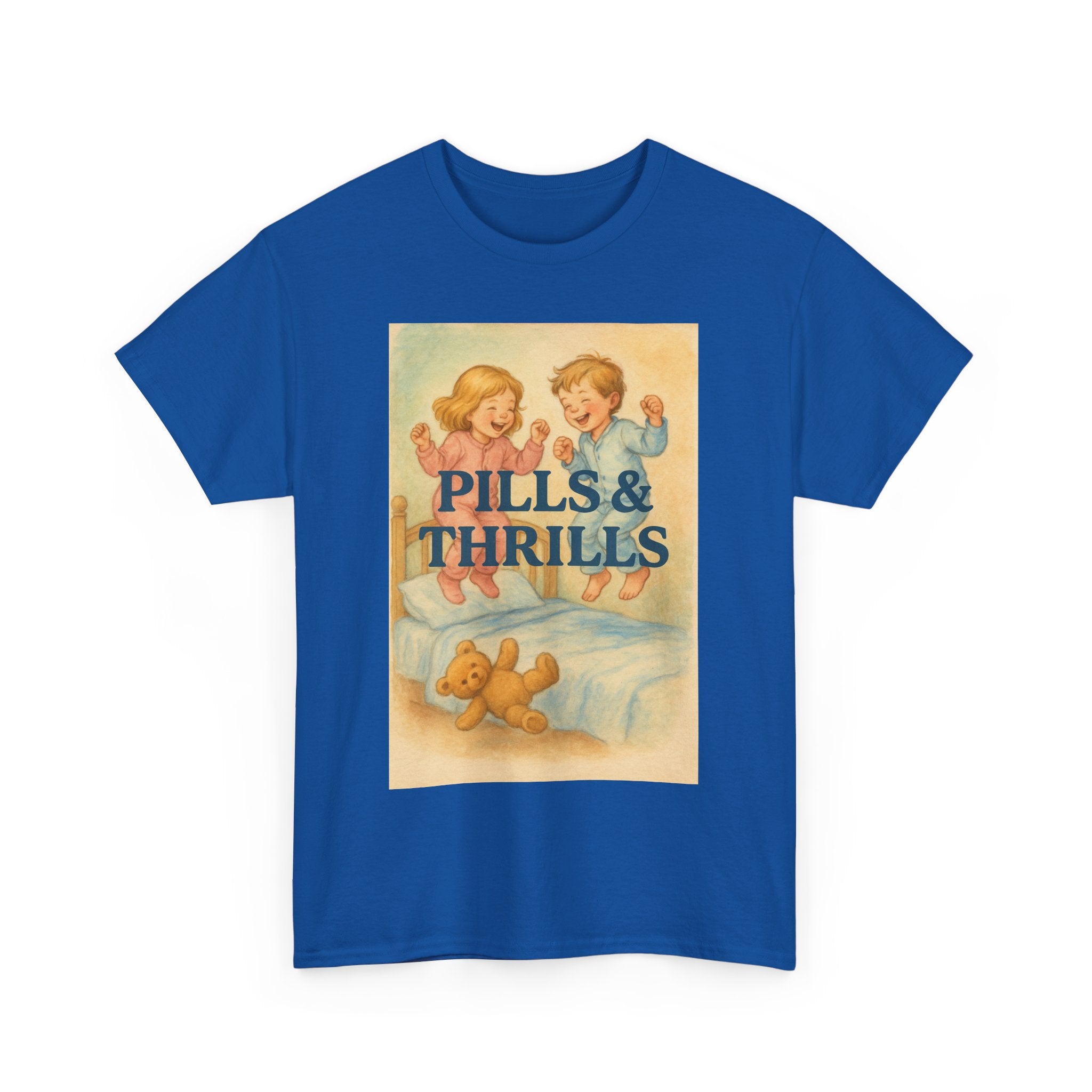 Pills & Thrills - Unisex Funny T-Shirt