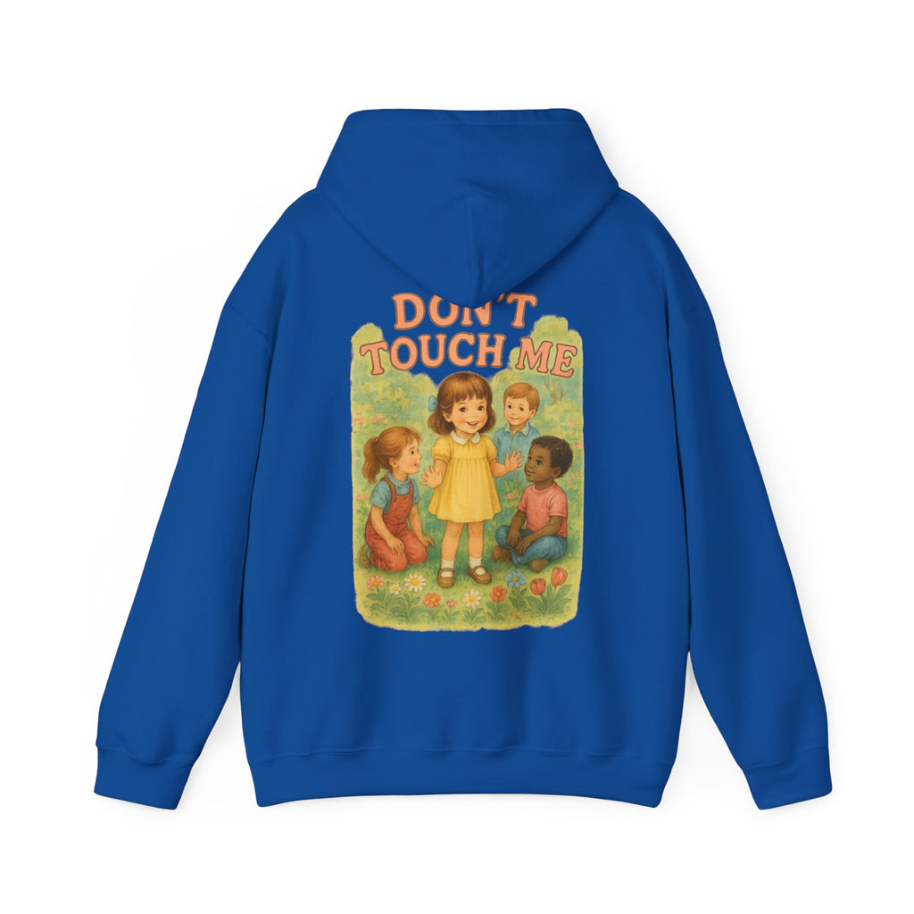 Don't Touch Me - Unisex Funny Hoodie