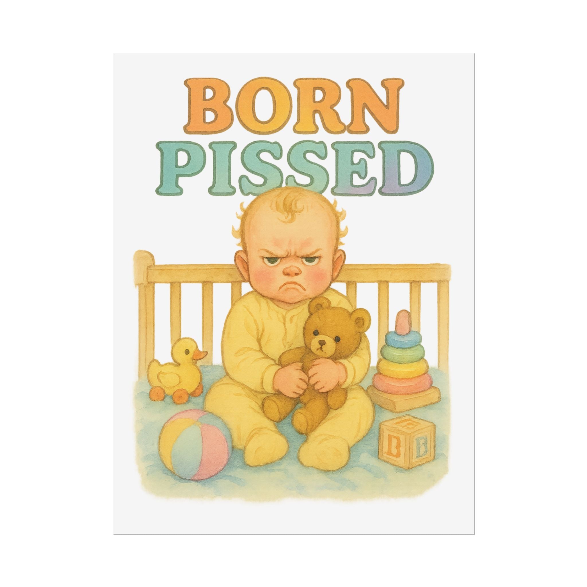 Born Pissed Poster 6" x 8"
