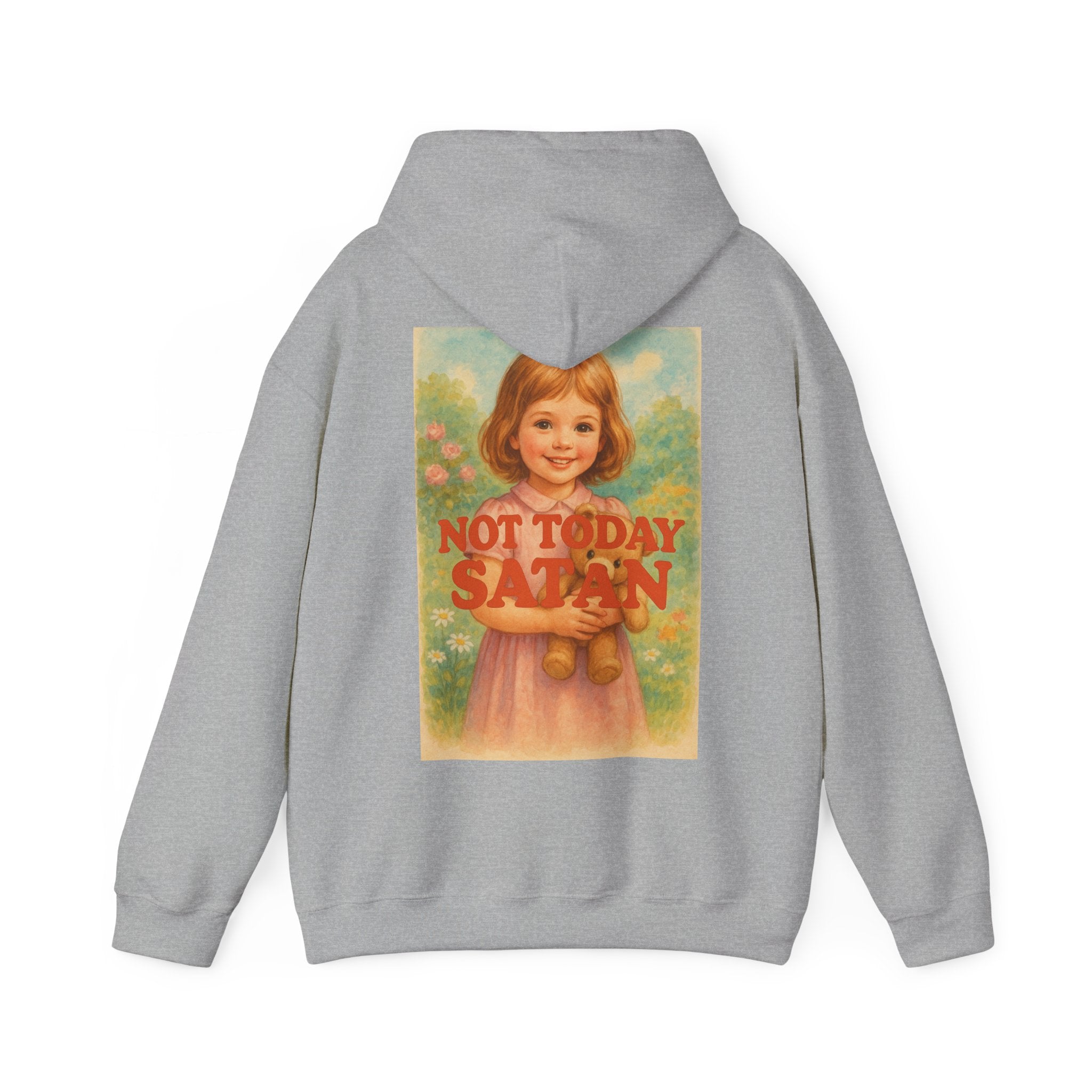 Not Today Satan - Unisex Funny Hoodie