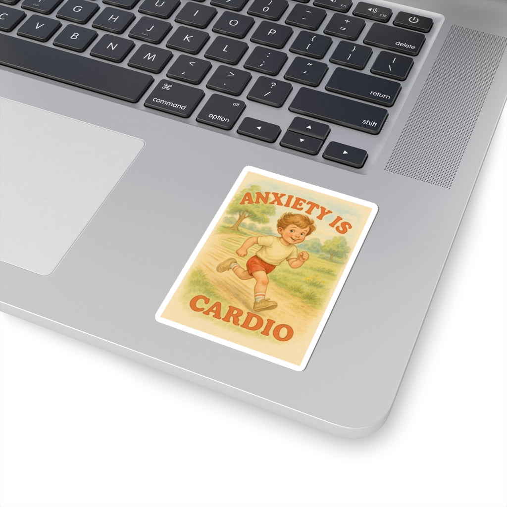 Anxiety Is My Cardio Sticker