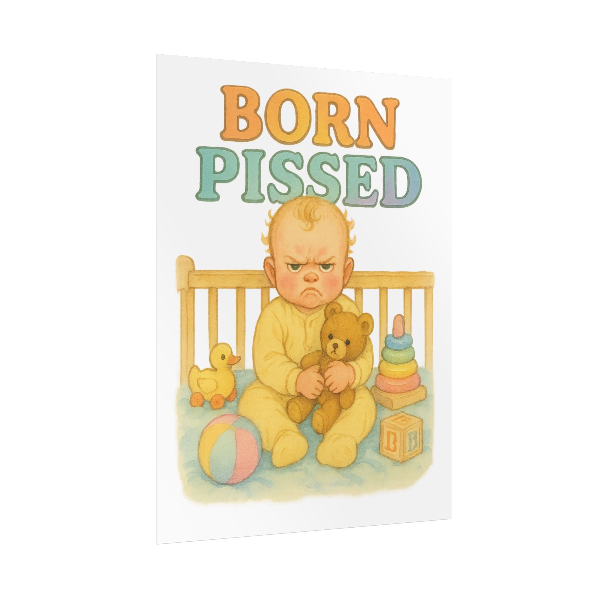 Born Pissed Poster 6" x 8"
