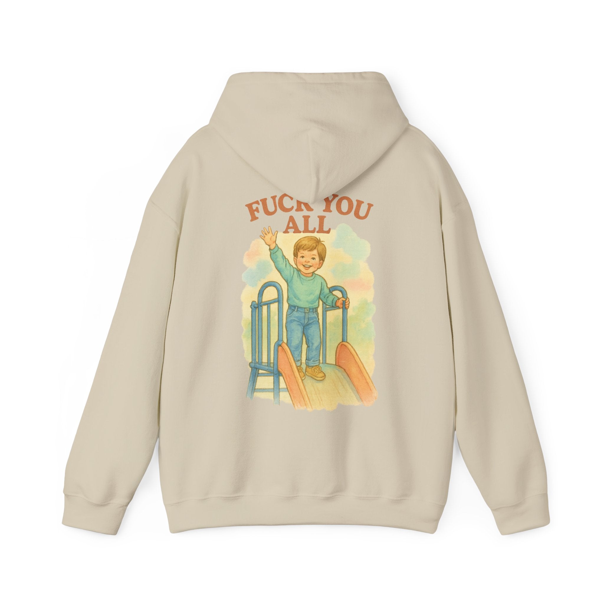 Fuck You All - Unisex Funny Hoodie
