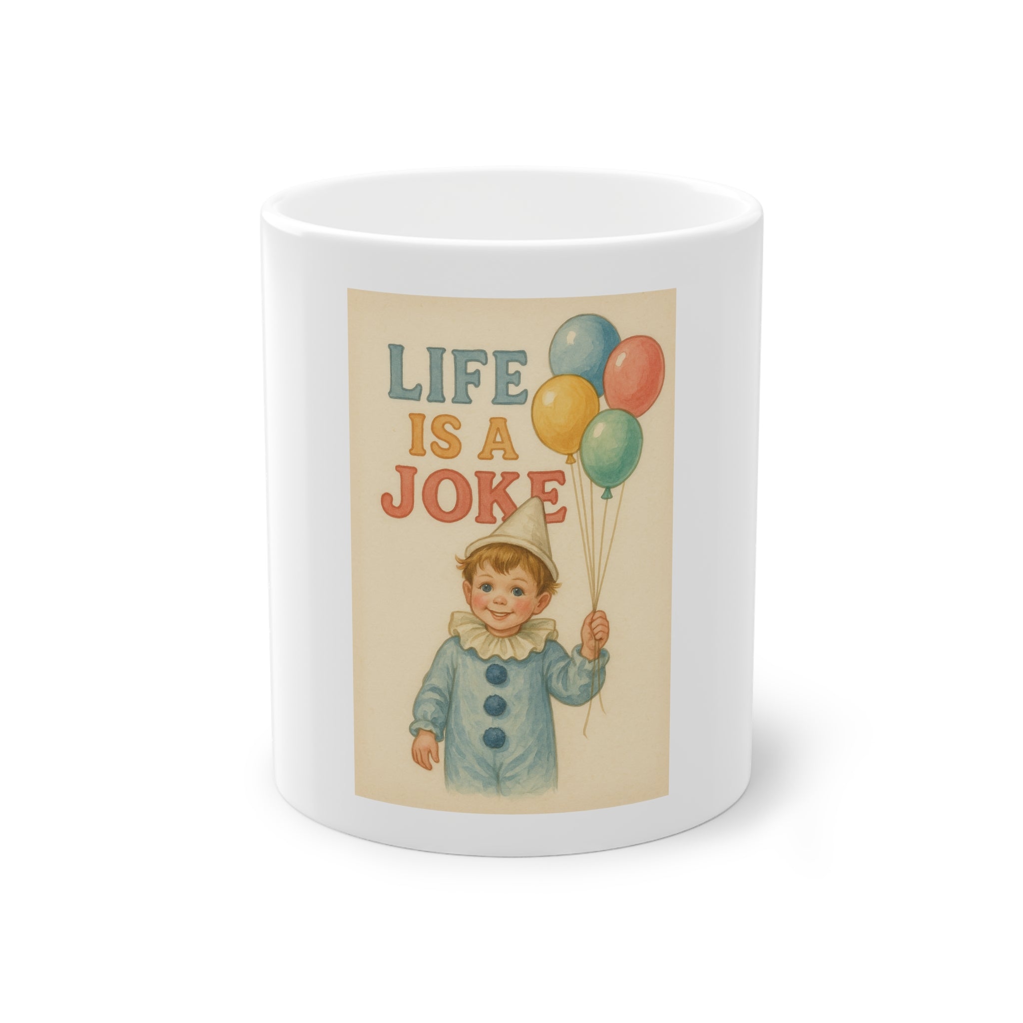 Life Is A Joke Funny Mug