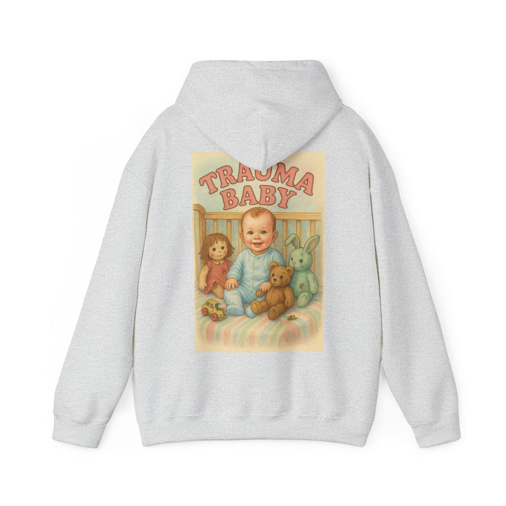 Trauma Baby - Unisex Funny Hoodie