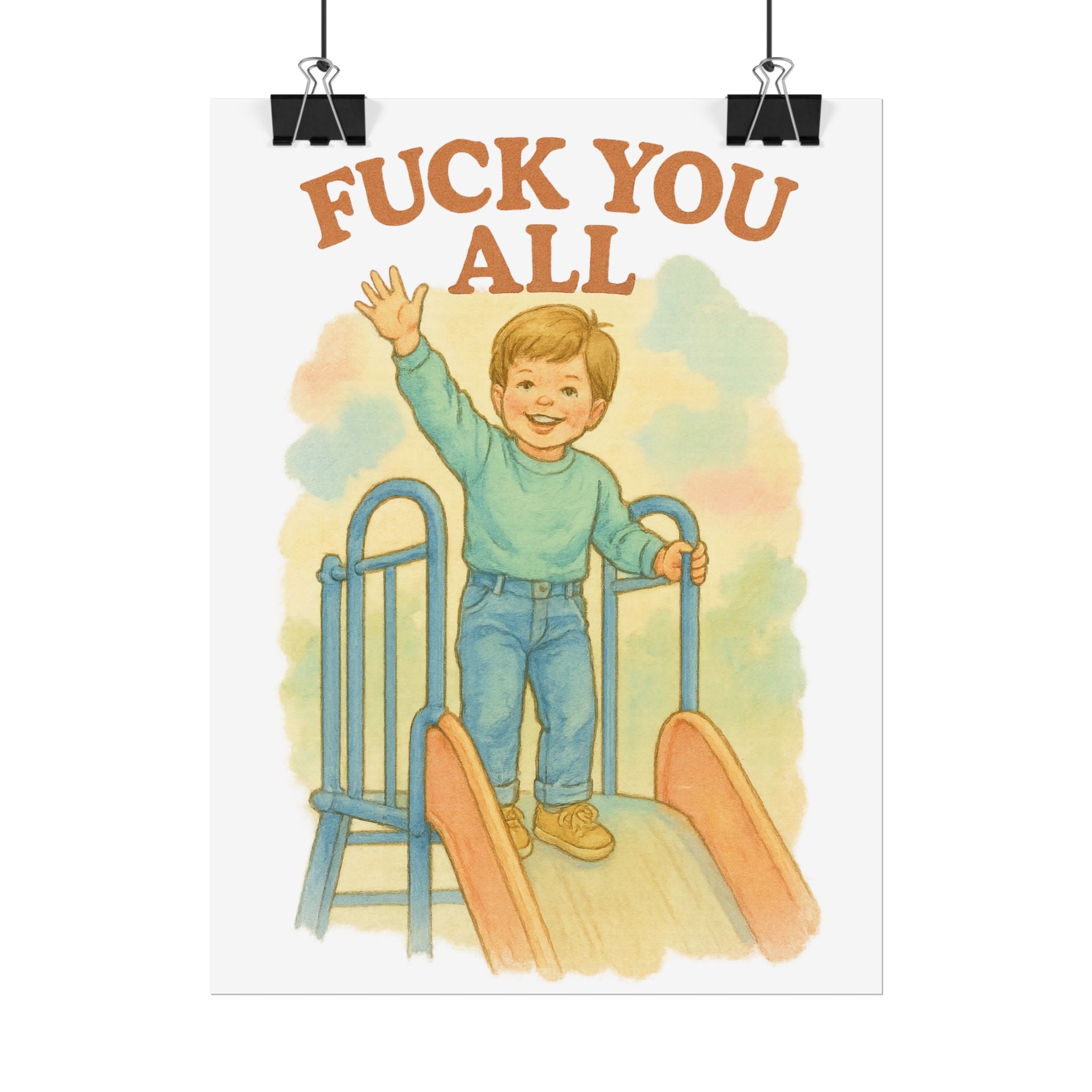 Fuck You All Poster 6" x 8"