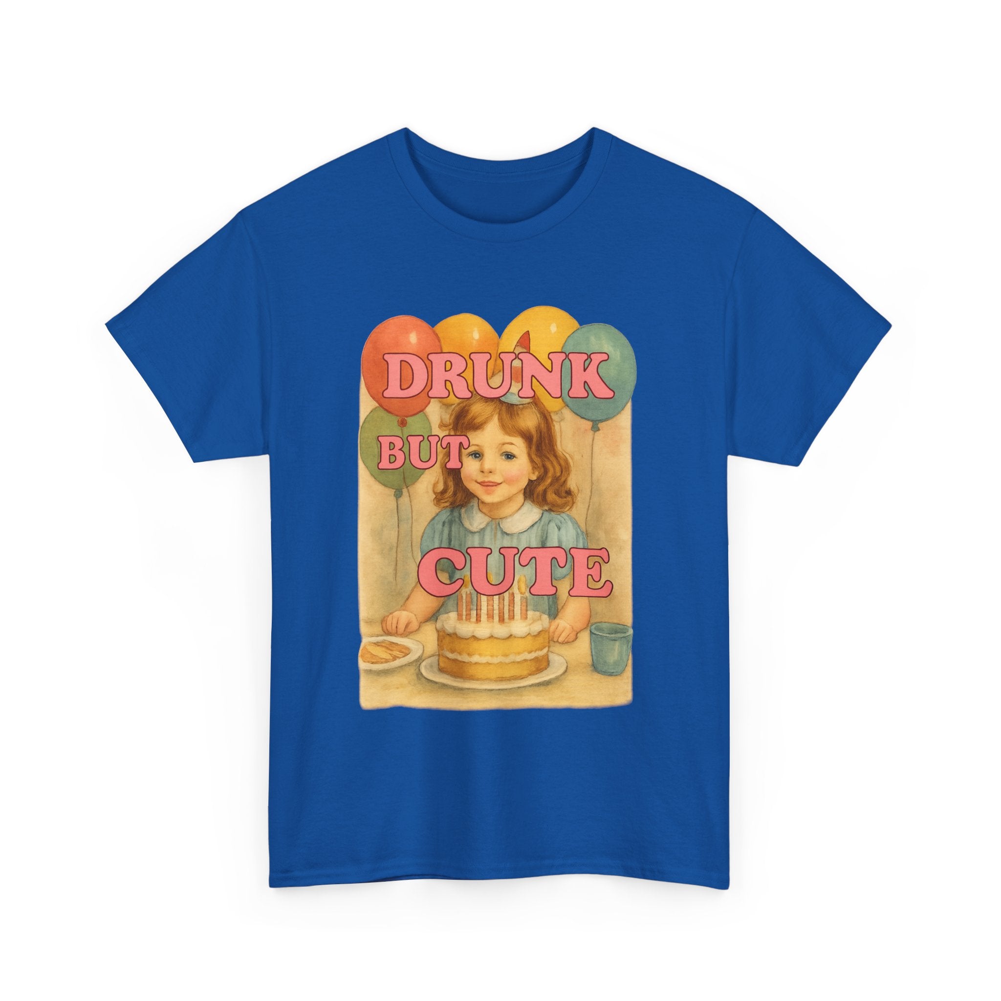 Drunk But Cute  - Unisex Funny T-Shirt