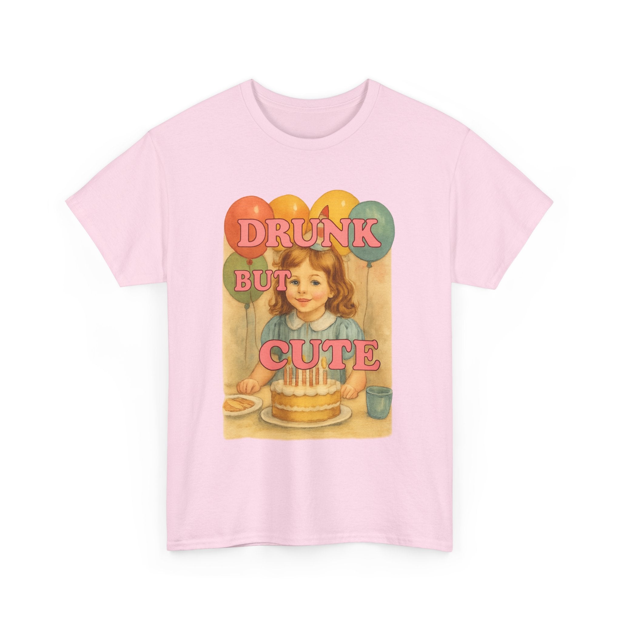 Drunk But Cute  - Unisex Funny T-Shirt