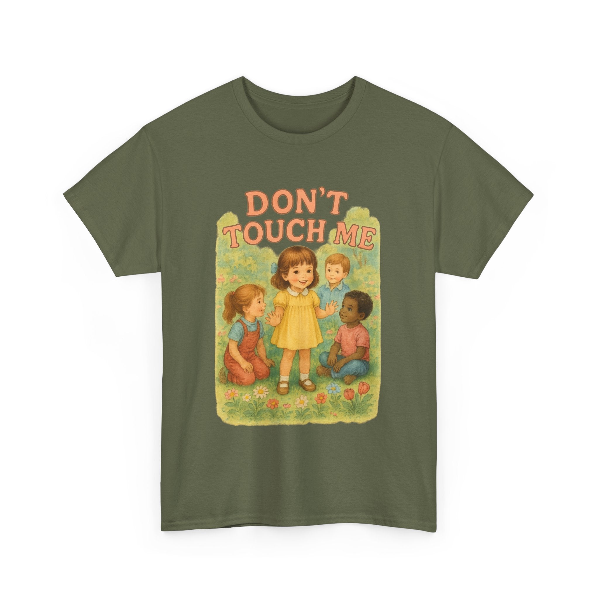Don't Touch Me - Unisex Funny T-Shirt