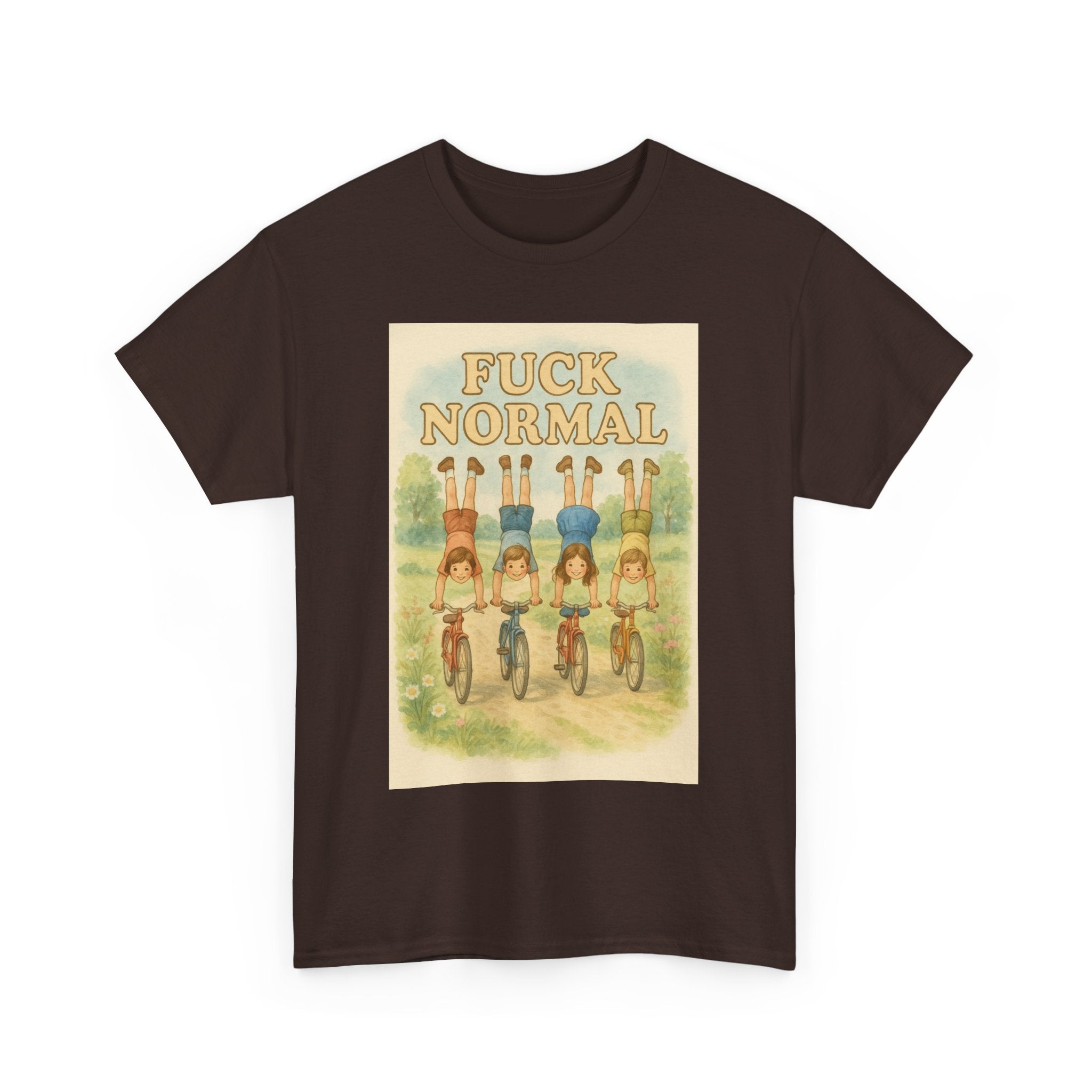 Fuck Normal - Unisex Funny T-Shirt